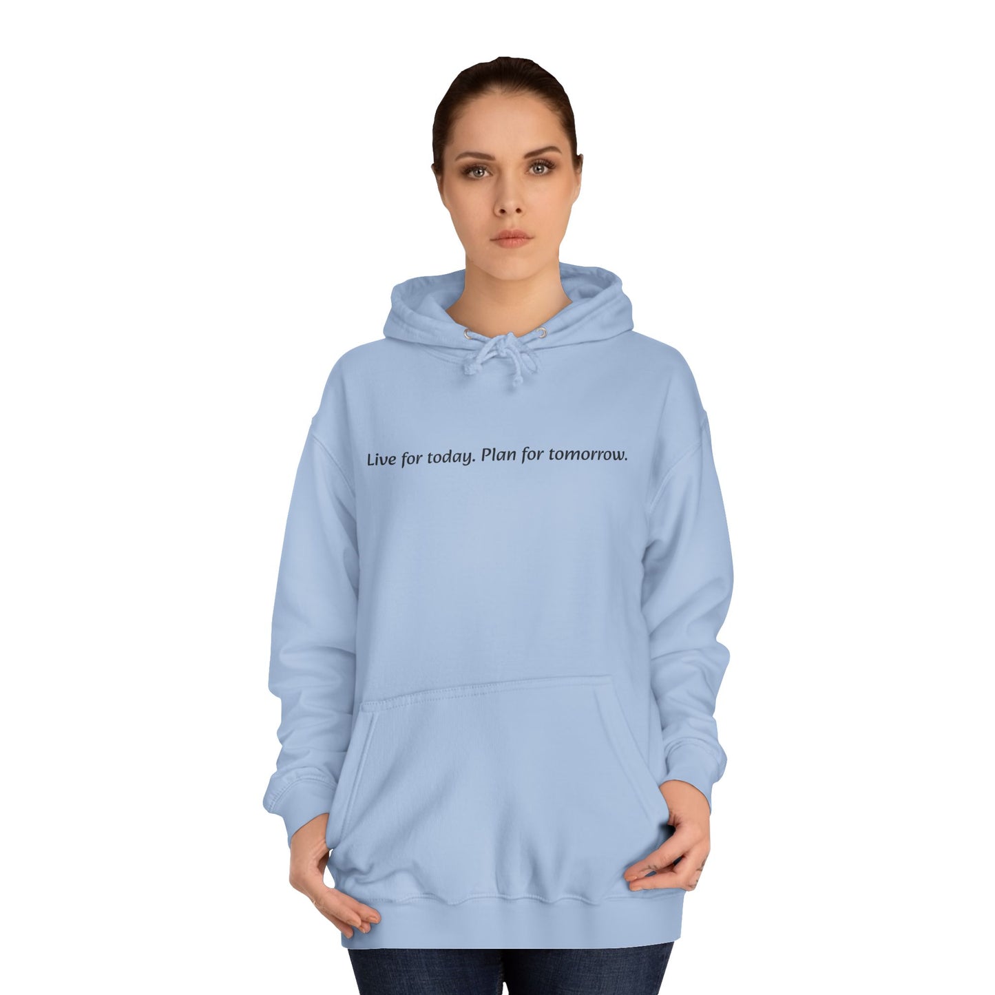 Unisex College Hoodie with Inspirational Quote | Comfortable, Casual Wear for Graduates, Back to School, Gift Idea, Cozy Style