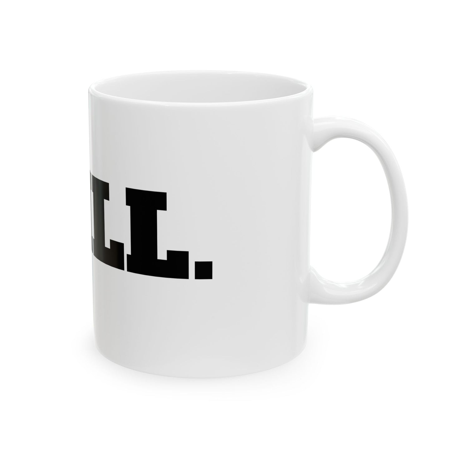 Spilled Coffee Ceramic Mug - Funny Gift, Home Office Decor, Coffee Lover Present, Unique Cup, Humor Merchandise