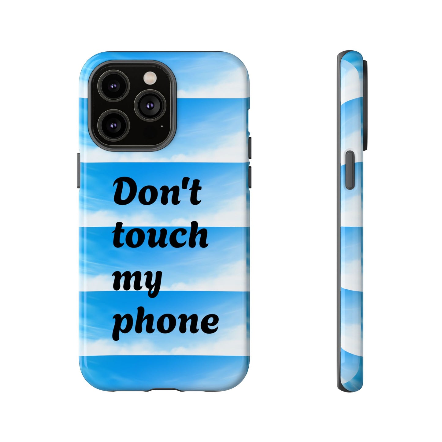 Phone Case, Quirky Phone Cover, Don't Touch My Phone Case, Gift for Teens, Trendy Accessory, Unique Phone Protection