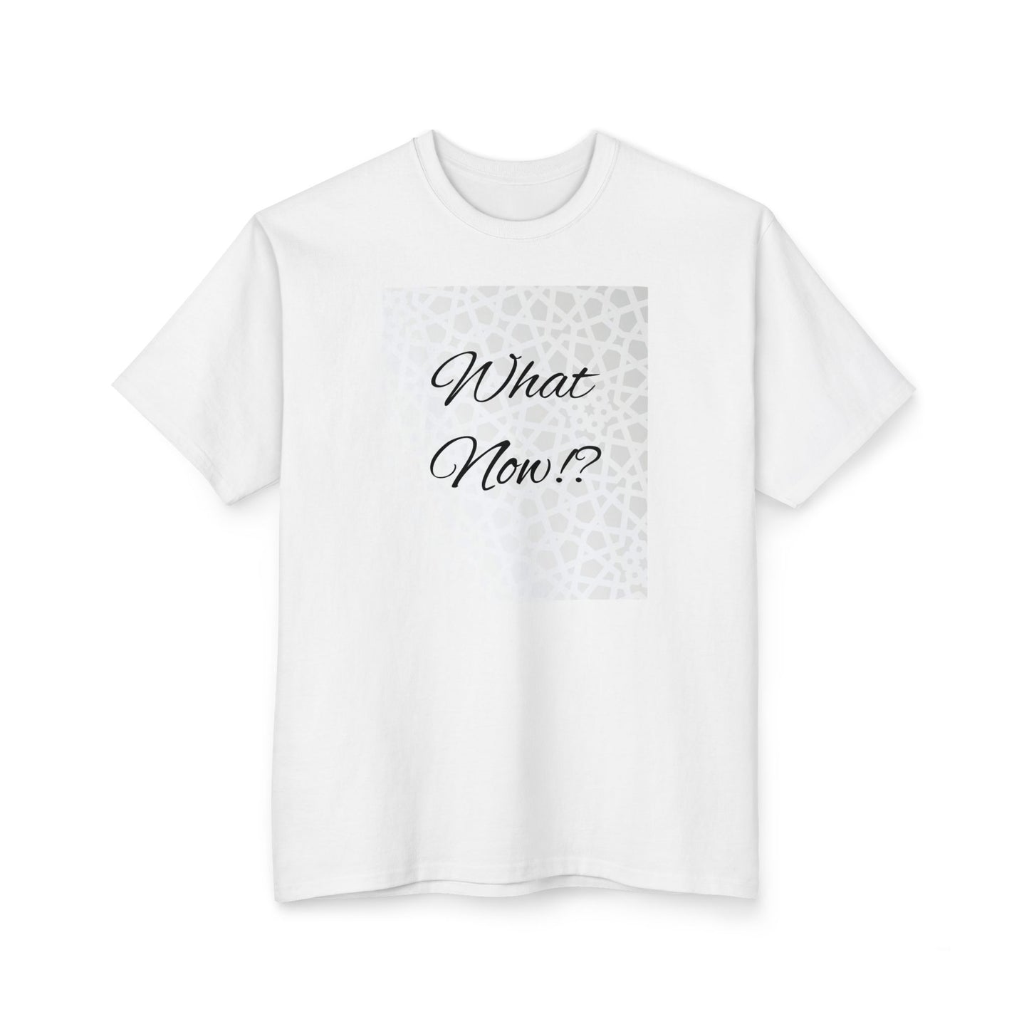 What Now? Unisex Ultra Cotton Tall T-Shirt | Casual Wear, Gift for Friends, Motivational Quote Tee, Everyday Comfort, Unique Statement Shirt