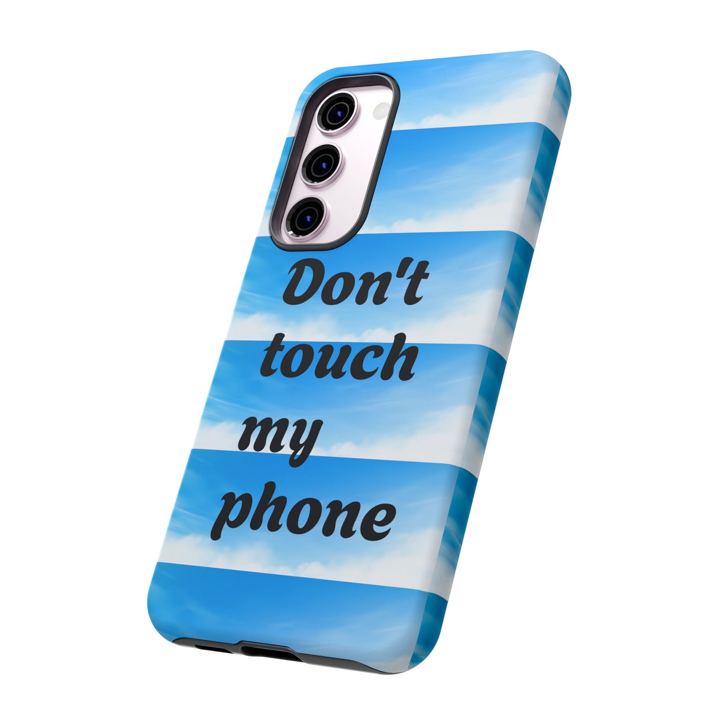 Phone Case, Quirky Phone Cover, Don't Touch My Phone Case, Gift for Teens, Trendy Accessory, Unique Phone Protection