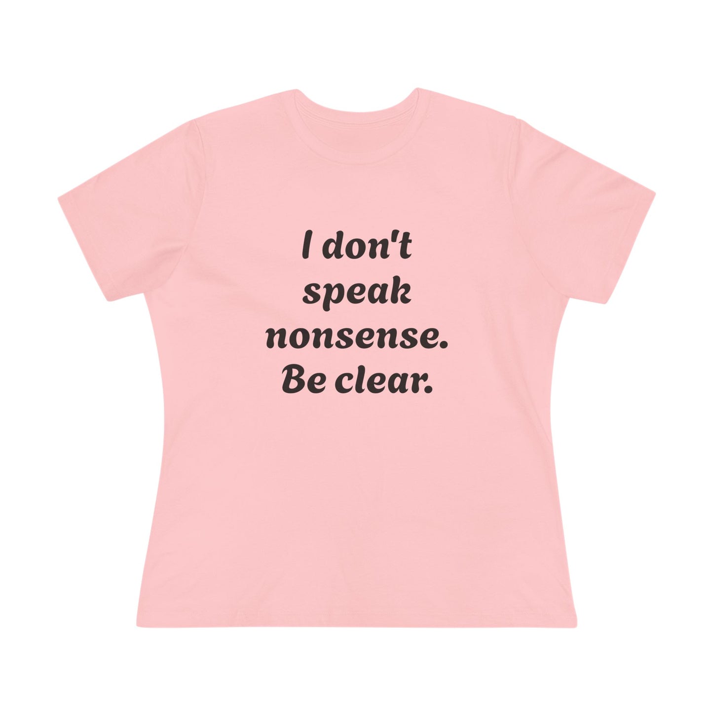 Women's Statement Tee, Casual T-Shirt, Gift for Her, Be Clear Quote Shirt, Everyday Wear, Inspirational Top