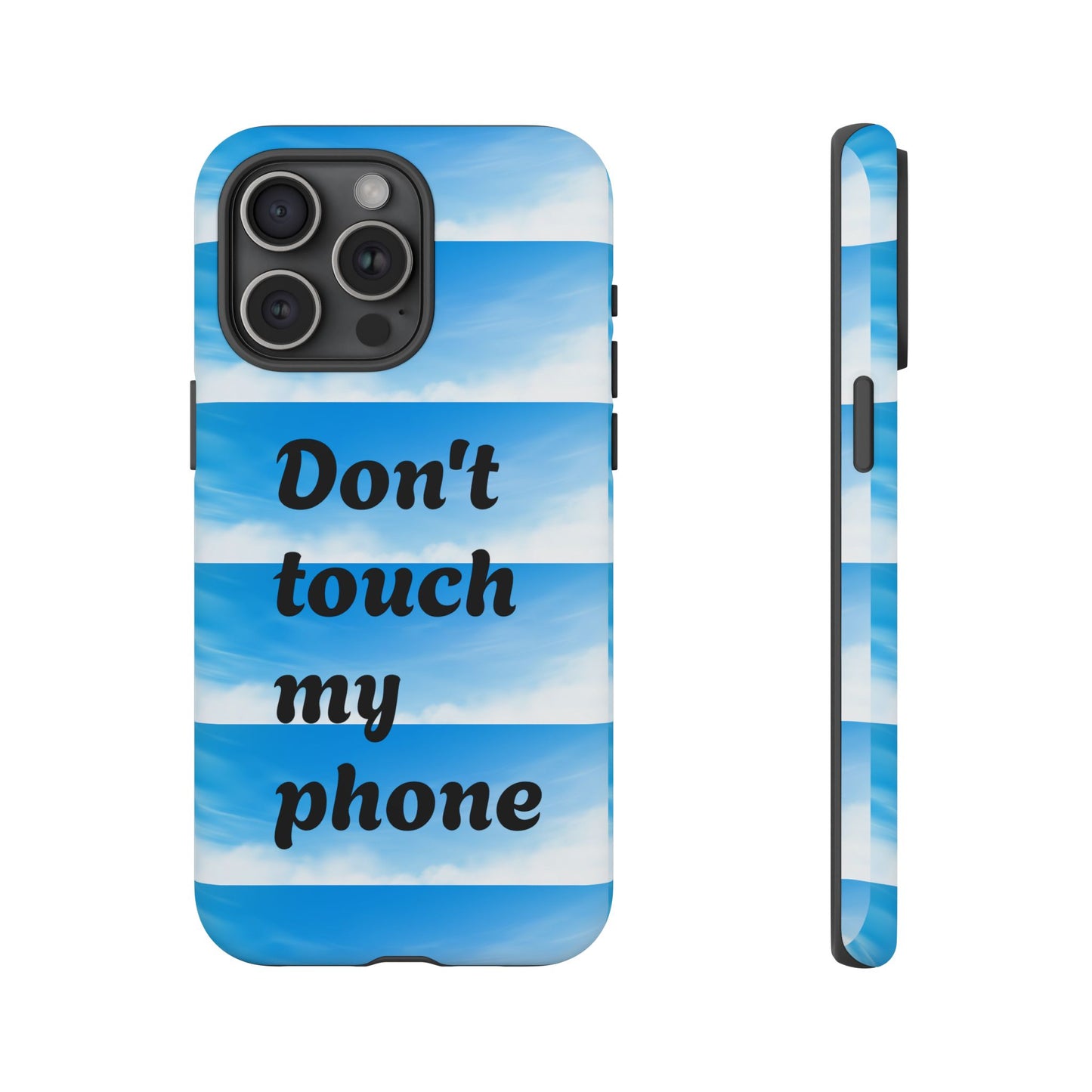 Phone Case, Quirky Phone Cover, Don't Touch My Phone Case, Gift for Teens, Trendy Accessory, Unique Phone Protection