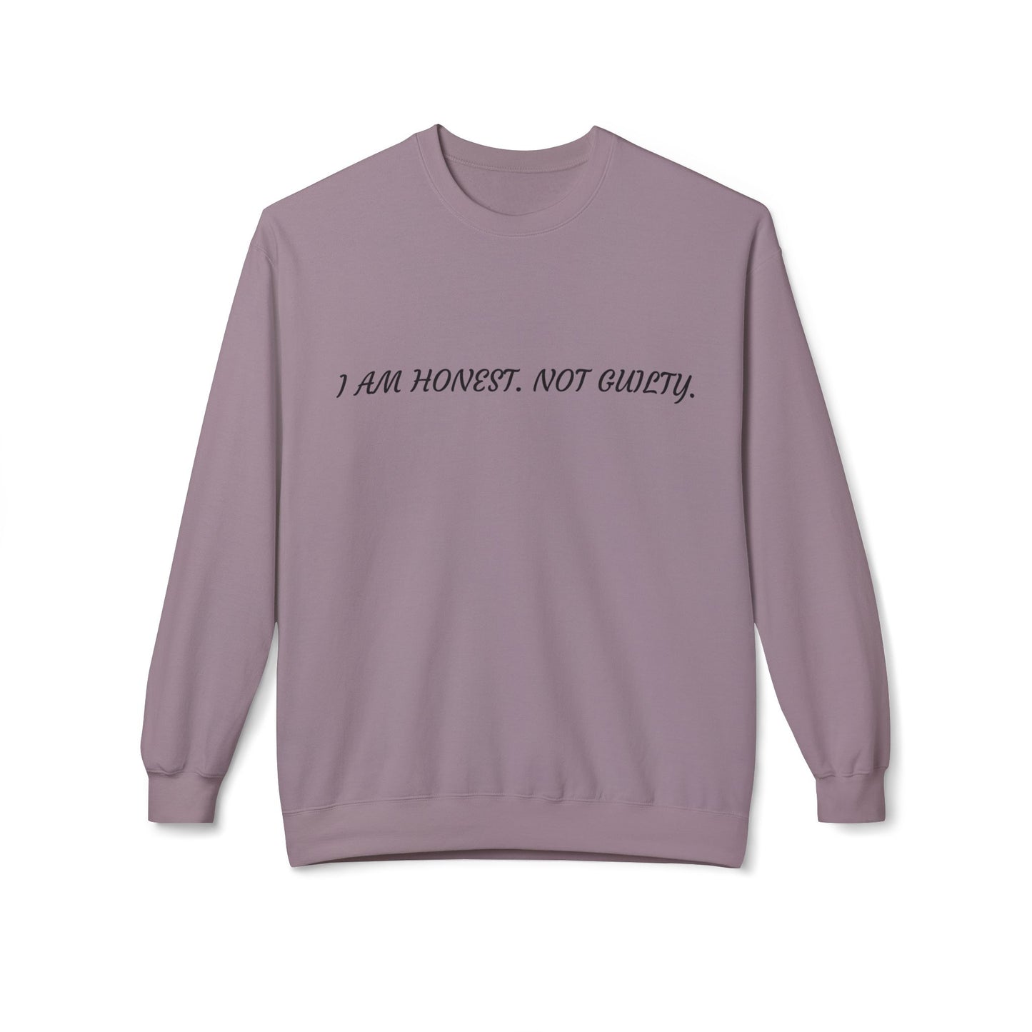 Honest Message Fleece Crewneck Sweatshirt | Unisex Casual Wear, Perfect Gift for Friends, Layering Piece, Everyday Comfort