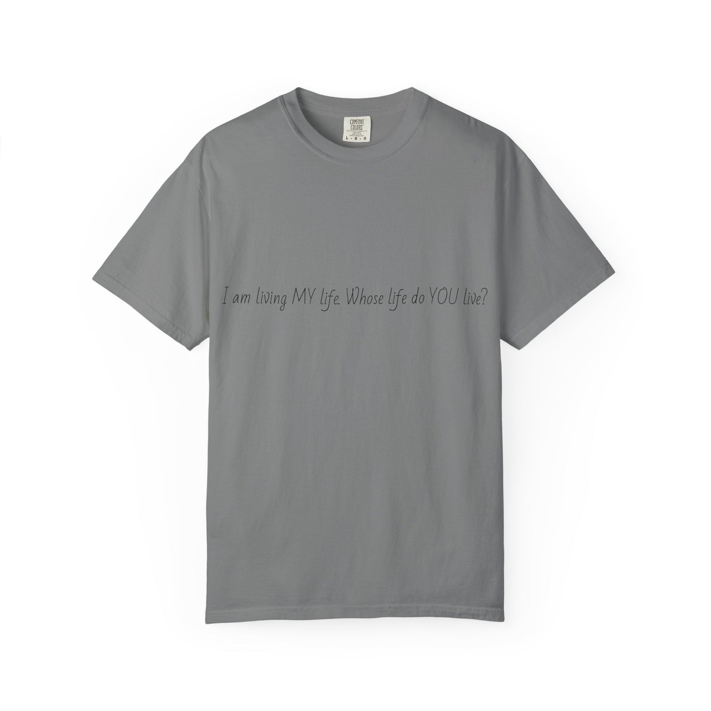 Motivational Quote T-Shirt - Casual Unisex Tee, Gift Idea for Friends, Everyday Wear, Inspirational Apparel, Perfect for Any Occasion