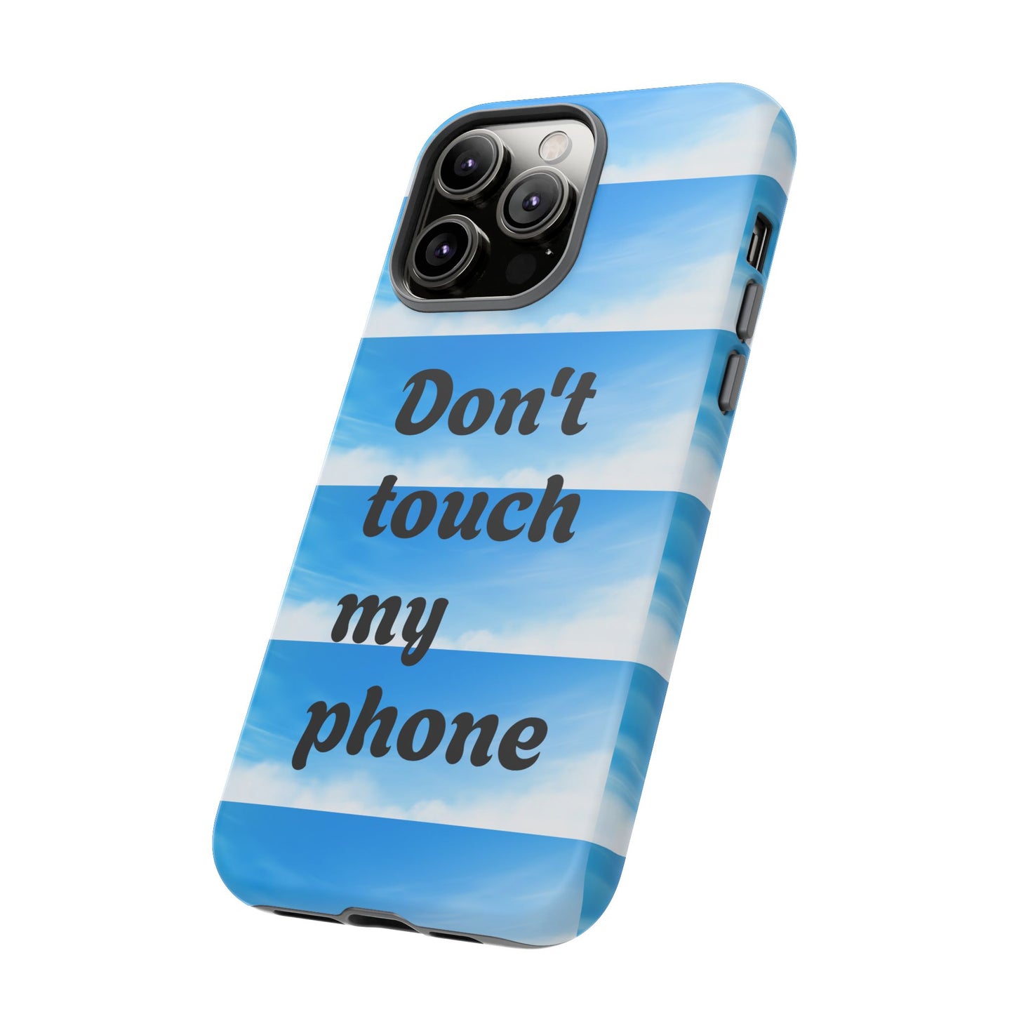 Phone Case, Quirky Phone Cover, Don't Touch My Phone Case, Gift for Teens, Trendy Accessory, Unique Phone Protection