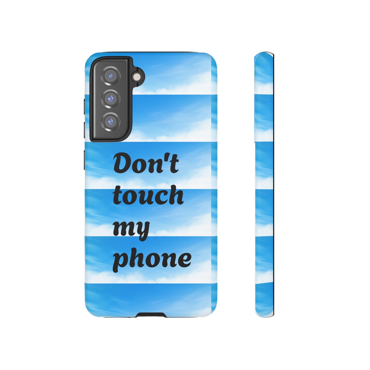 Phone Case, Quirky Phone Cover, Don't Touch My Phone Case, Gift for Teens, Trendy Accessory, Unique Phone Protection
