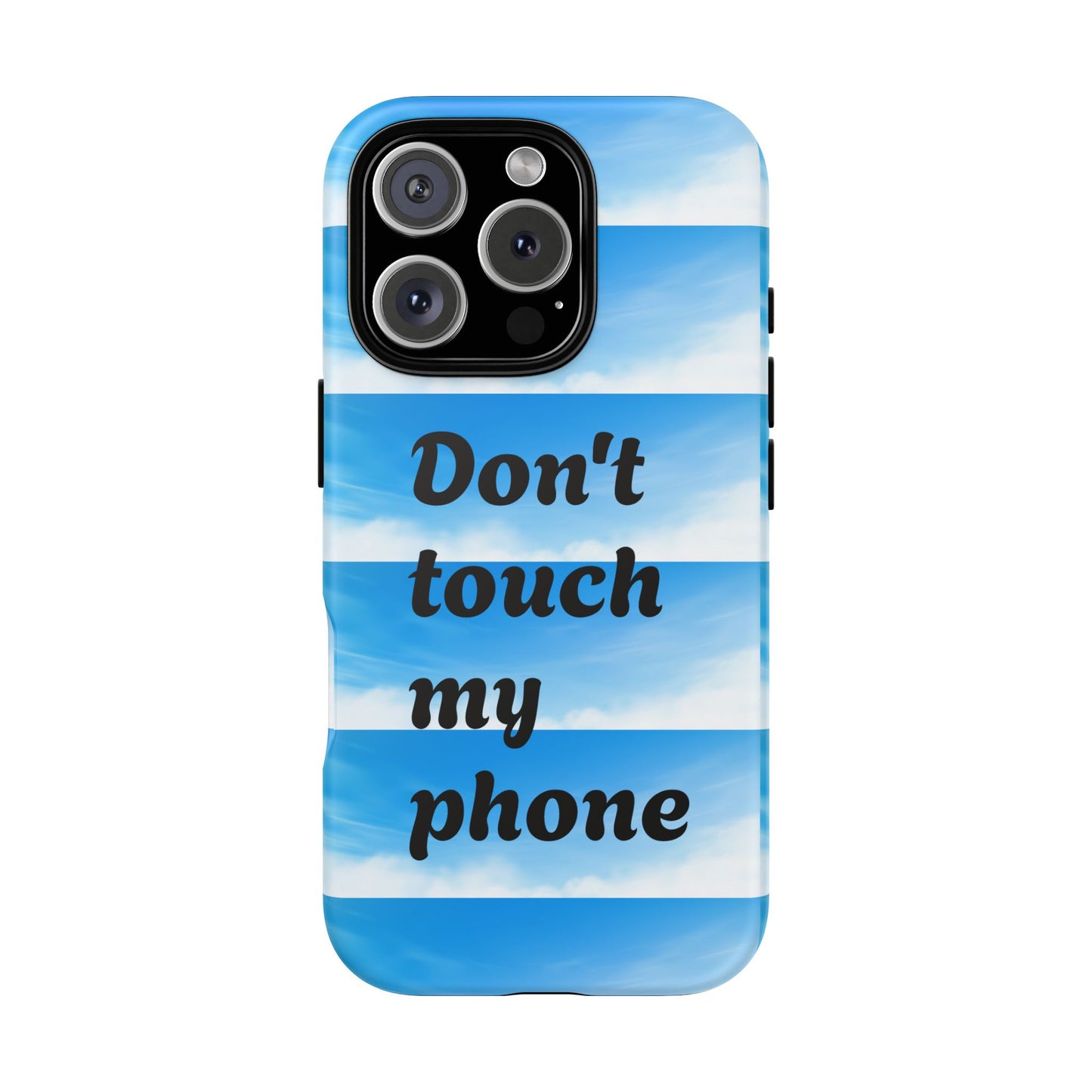 Phone Case, Quirky Phone Cover, Don't Touch My Phone Case, Gift for Teens, Trendy Accessory, Unique Phone Protection