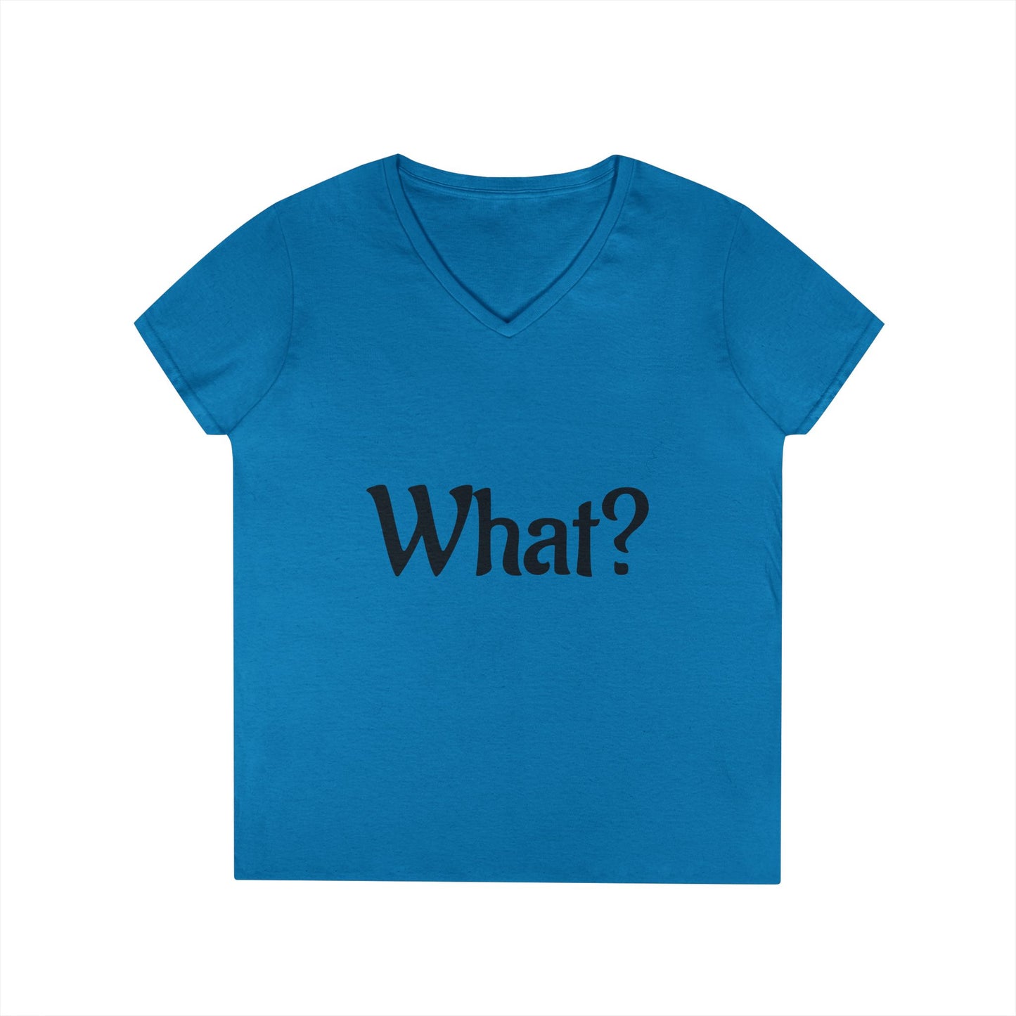 Ladies' V-Neck T-Shirt with 'What?' Design - Casual Style for Everyday Fun, Great for Gifts, Relaxing Wear, Birthday, Humor