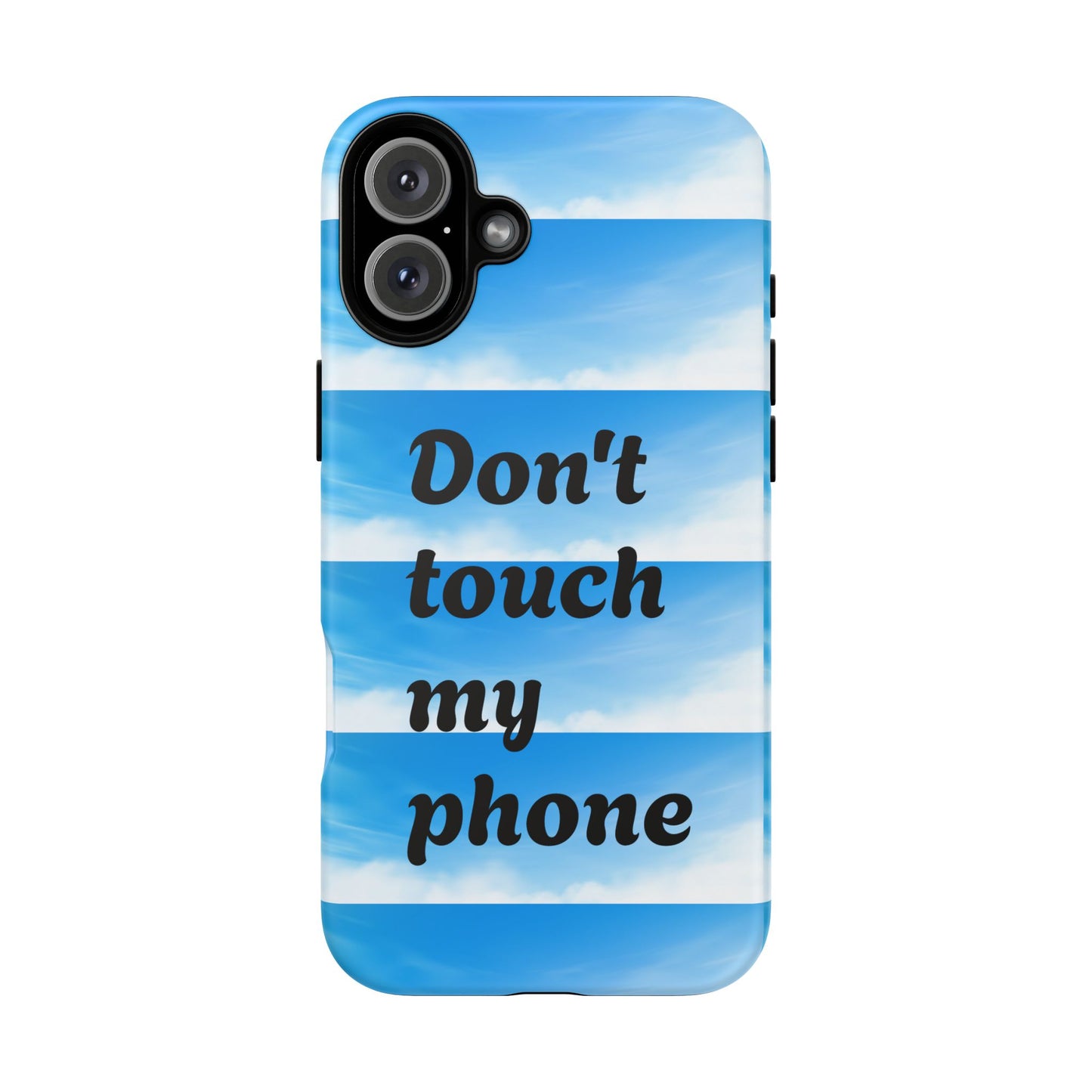 Phone Case, Quirky Phone Cover, Don't Touch My Phone Case, Gift for Teens, Trendy Accessory, Unique Phone Protection