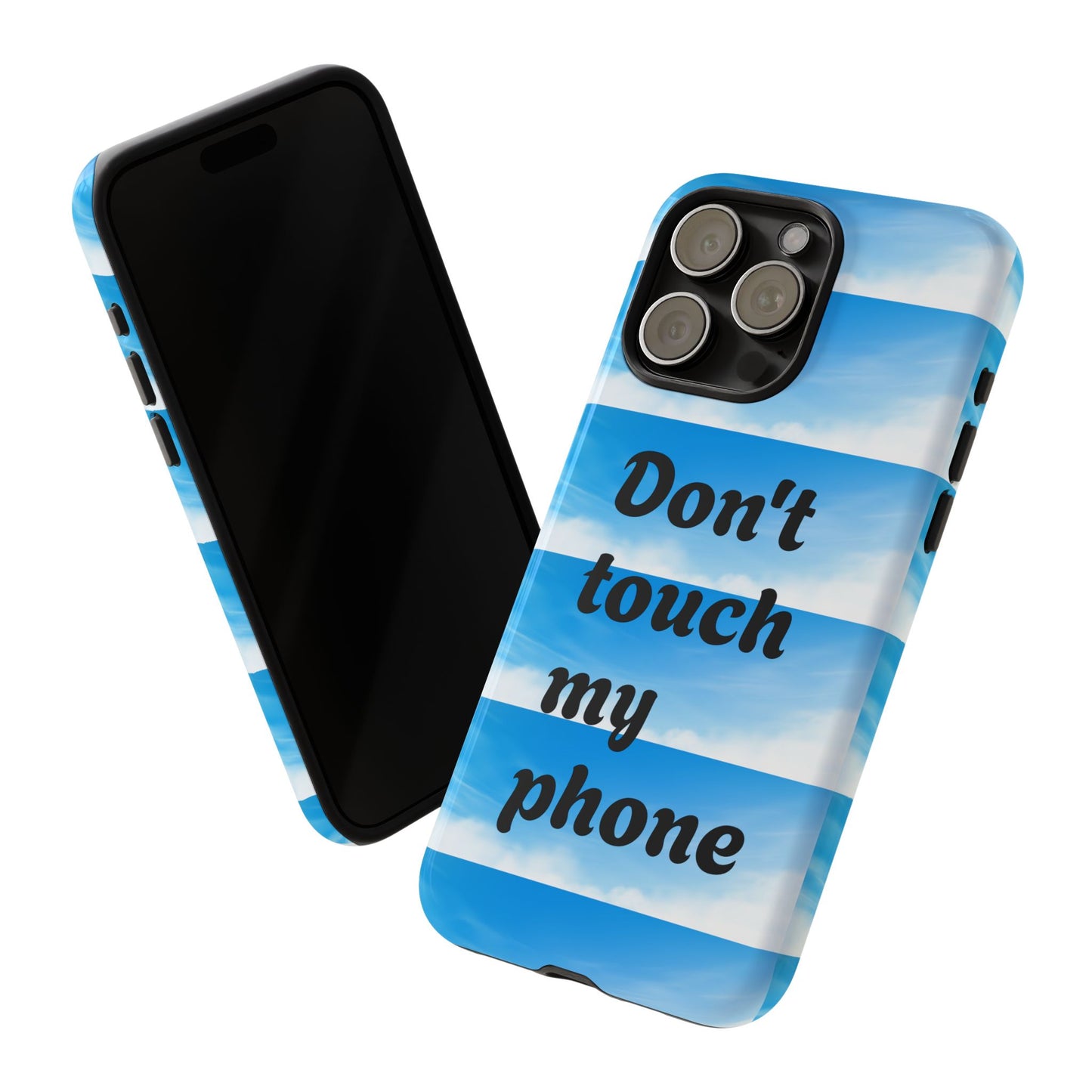 Phone Case, Quirky Phone Cover, Don't Touch My Phone Case, Gift for Teens, Trendy Accessory, Unique Phone Protection