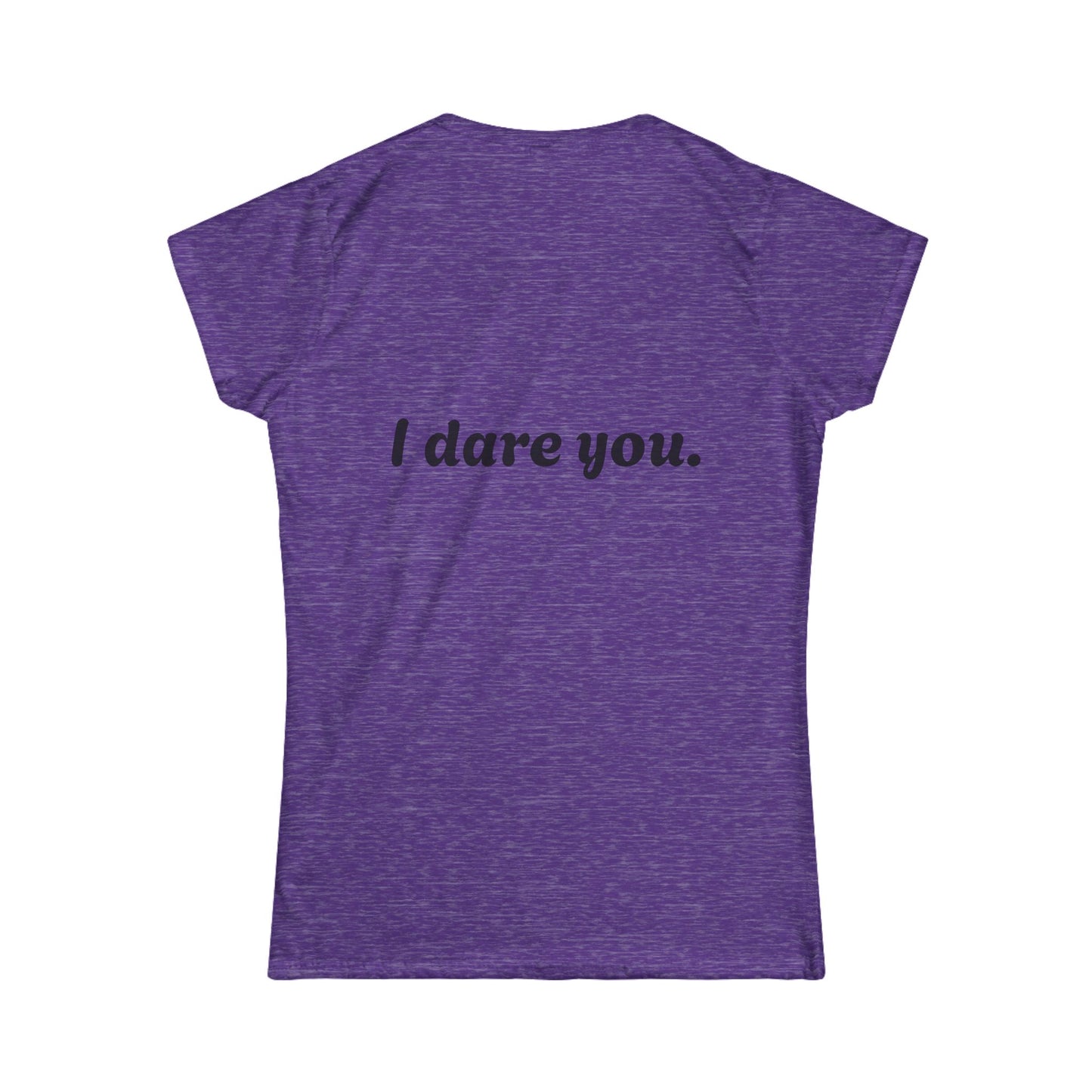 Daring Statement Tee, Funny Graphic T-Shirt, Casual Everyday Wear, Gift for Friends, Conversation Starter Shirt