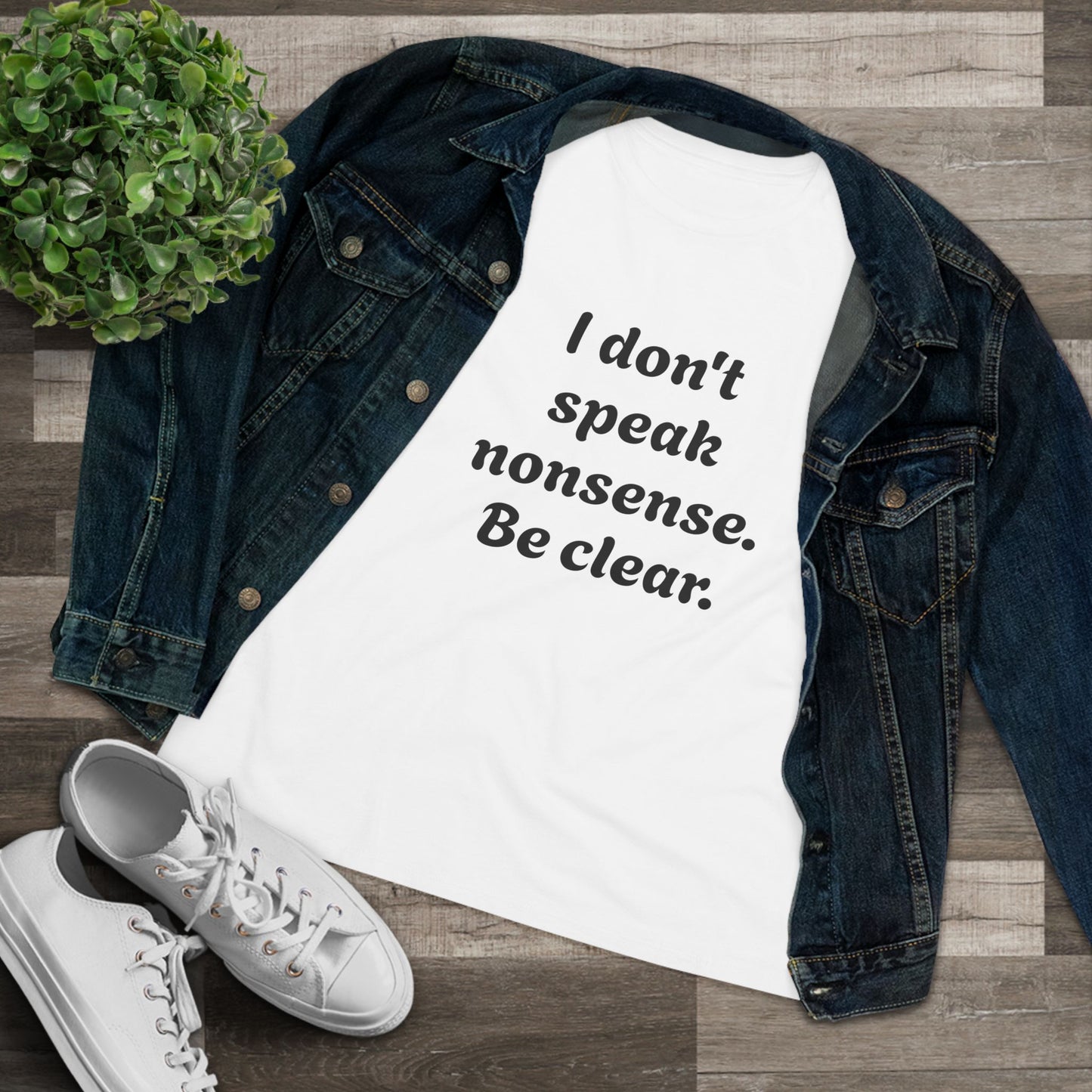 Women's Statement Tee, Casual T-Shirt, Gift for Her, Be Clear Quote Shirt, Everyday Wear, Inspirational Top
