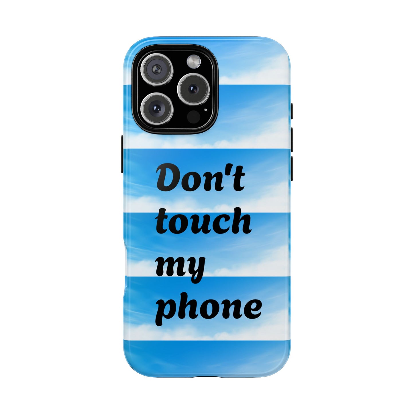 Phone Case, Quirky Phone Cover, Don't Touch My Phone Case, Gift for Teens, Trendy Accessory, Unique Phone Protection