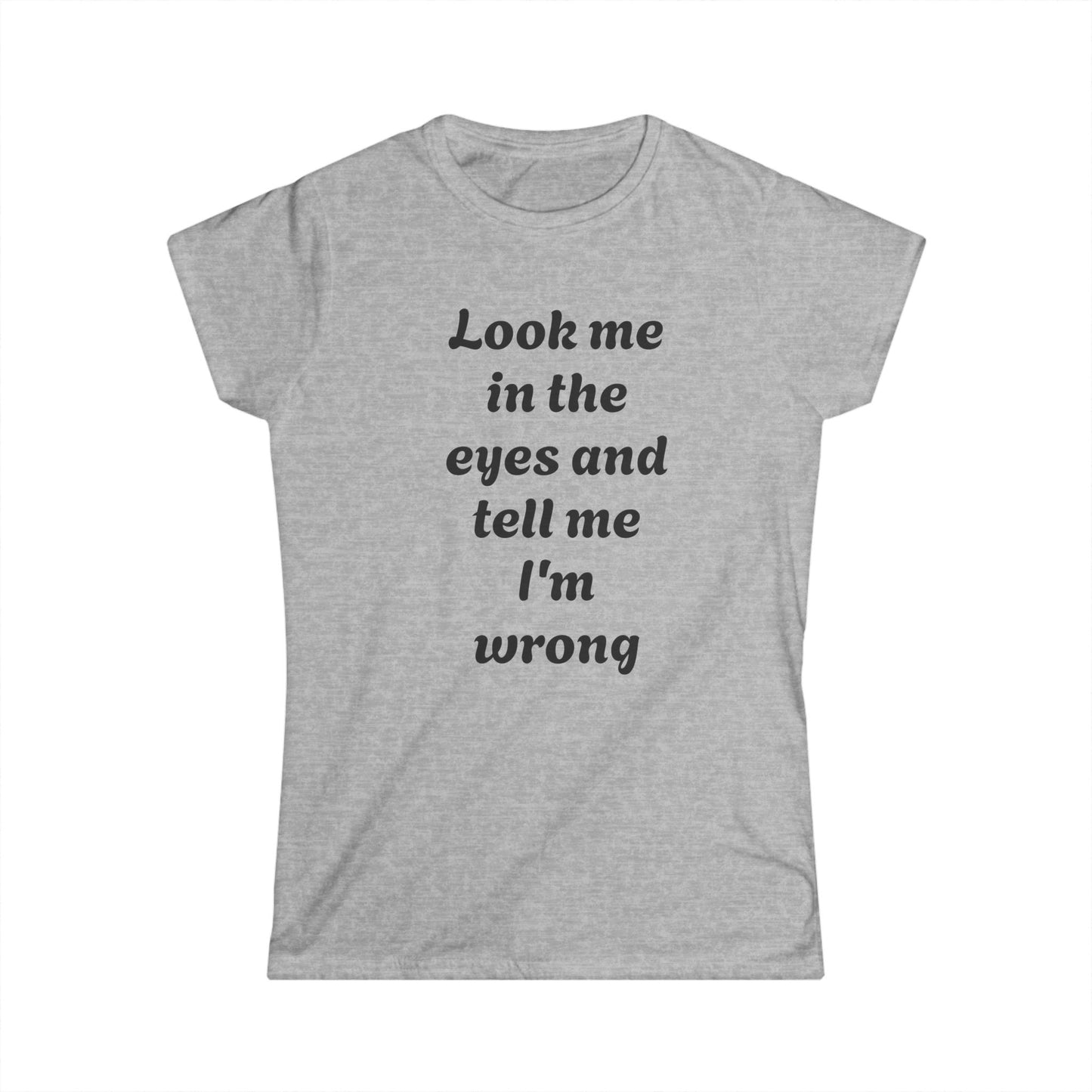 Daring Statement Tee, Funny Graphic T-Shirt, Casual Everyday Wear, Gift for Friends, Conversation Starter Shirt