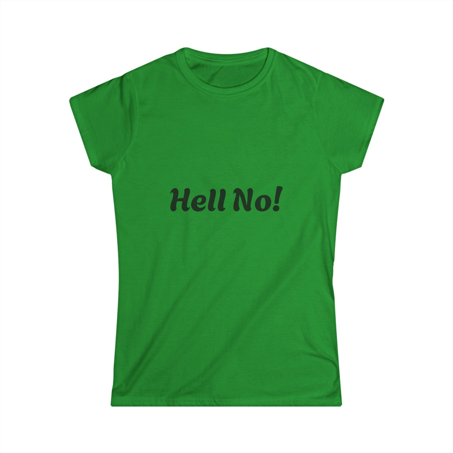 Funny Women's Softstyle Tee - Hell No! Graphic Tee, Casual Wear, Gift for Her, Statement Shirt, Birthday Gift, Humor Top
