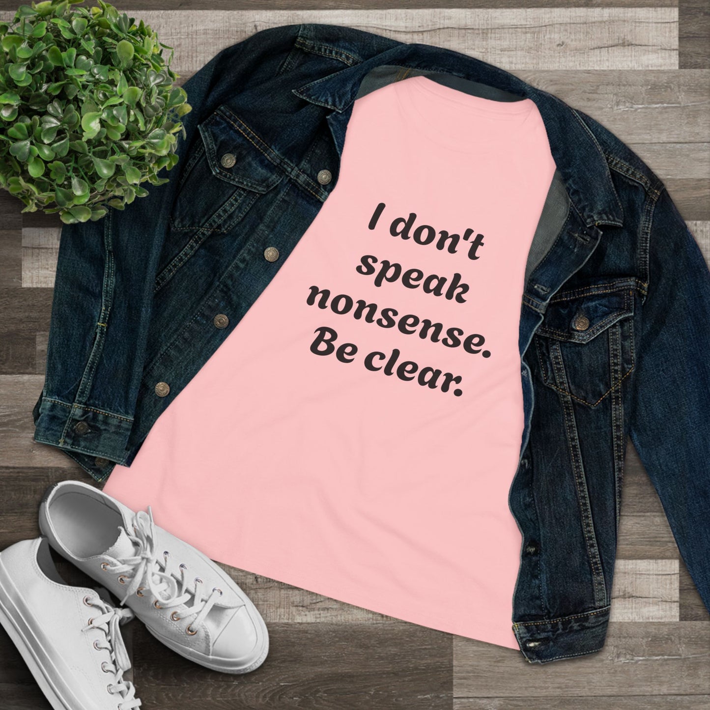 Women's Statement Tee, Casual T-Shirt, Gift for Her, Be Clear Quote Shirt, Everyday Wear, Inspirational Top