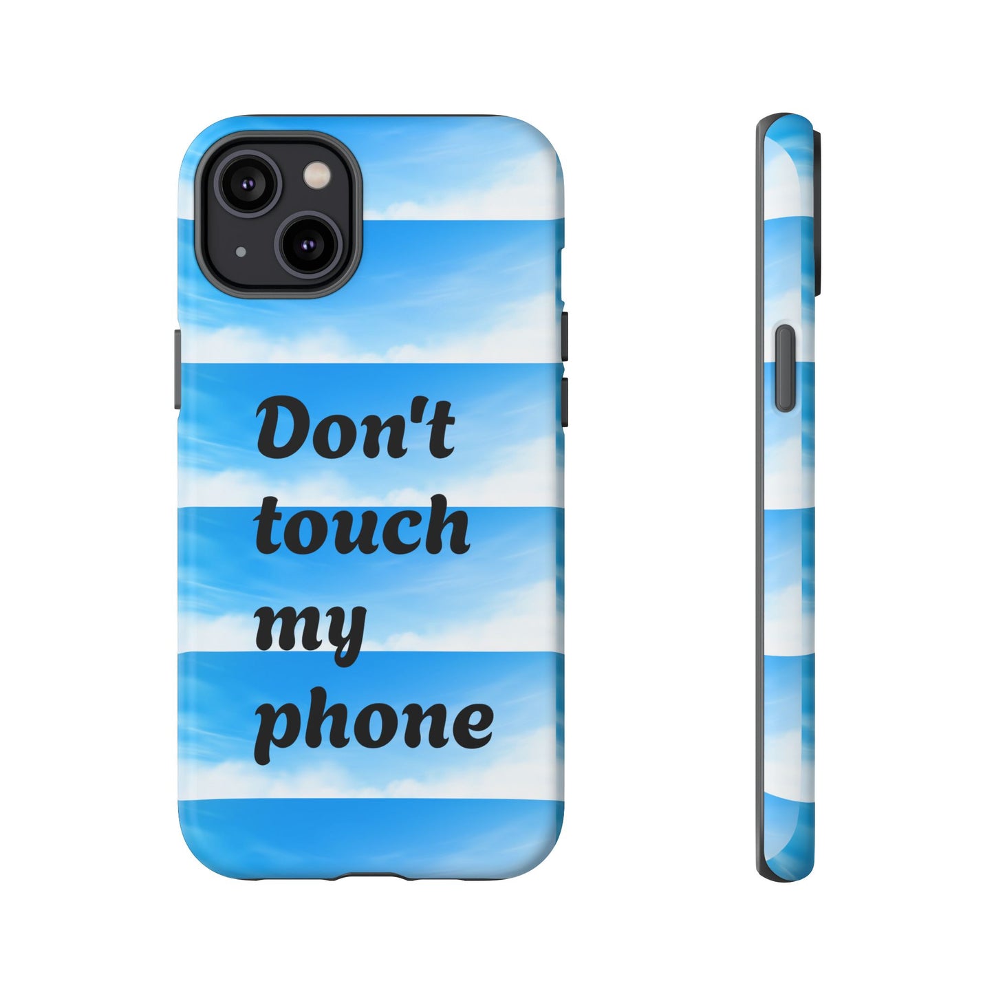Phone Case, Quirky Phone Cover, Don't Touch My Phone Case, Gift for Teens, Trendy Accessory, Unique Phone Protection