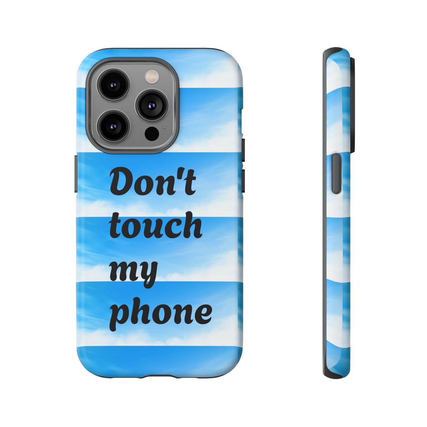 Phone Case, Quirky Phone Cover, Don't Touch My Phone Case, Gift for Teens, Trendy Accessory, Unique Phone Protection
