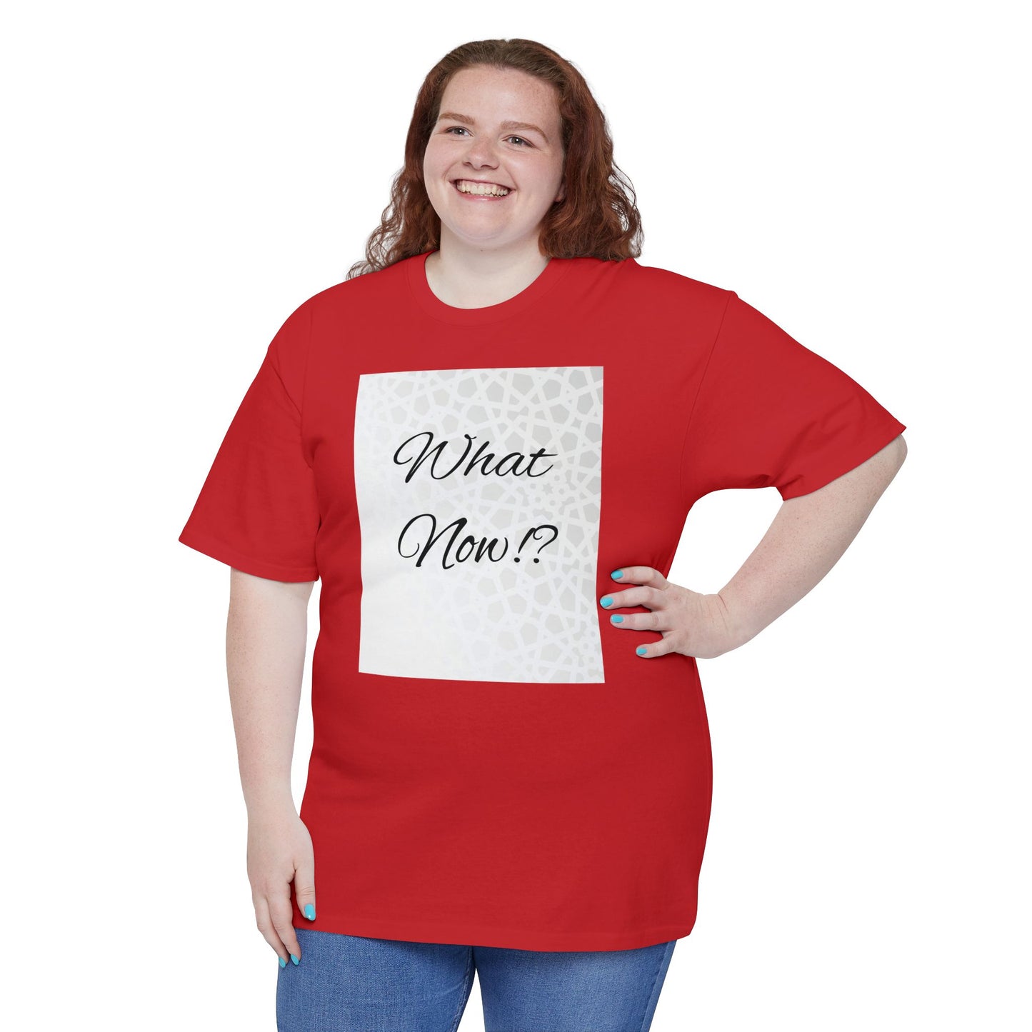 What Now? Unisex Ultra Cotton Tall T-Shirt | Casual Wear, Gift for Friends, Motivational Quote Tee, Everyday Comfort, Unique Statement Shirt