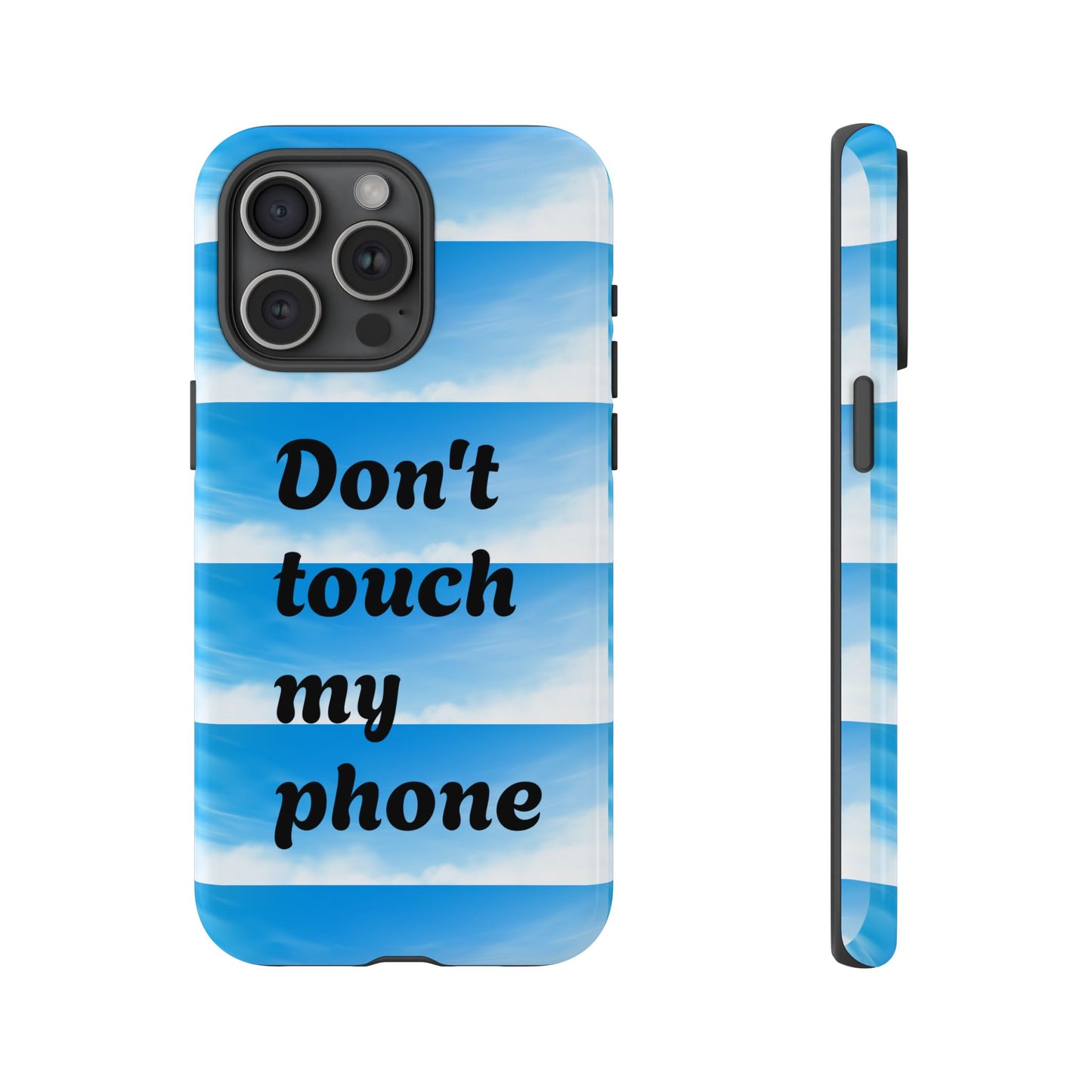 Phone Case, Quirky Phone Cover, Don't Touch My Phone Case, Gift for Teens, Trendy Accessory, Unique Phone Protection
