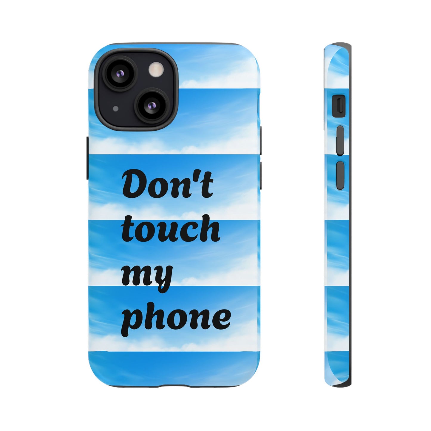 Phone Case, Quirky Phone Cover, Don't Touch My Phone Case, Gift for Teens, Trendy Accessory, Unique Phone Protection