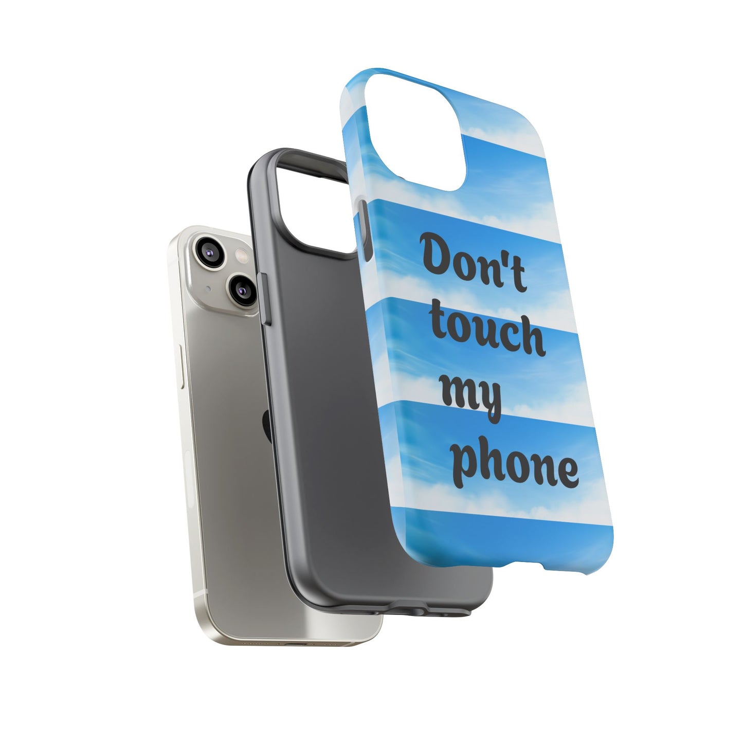 Phone Case, Quirky Phone Cover, Don't Touch My Phone Case, Gift for Teens, Trendy Accessory, Unique Phone Protection