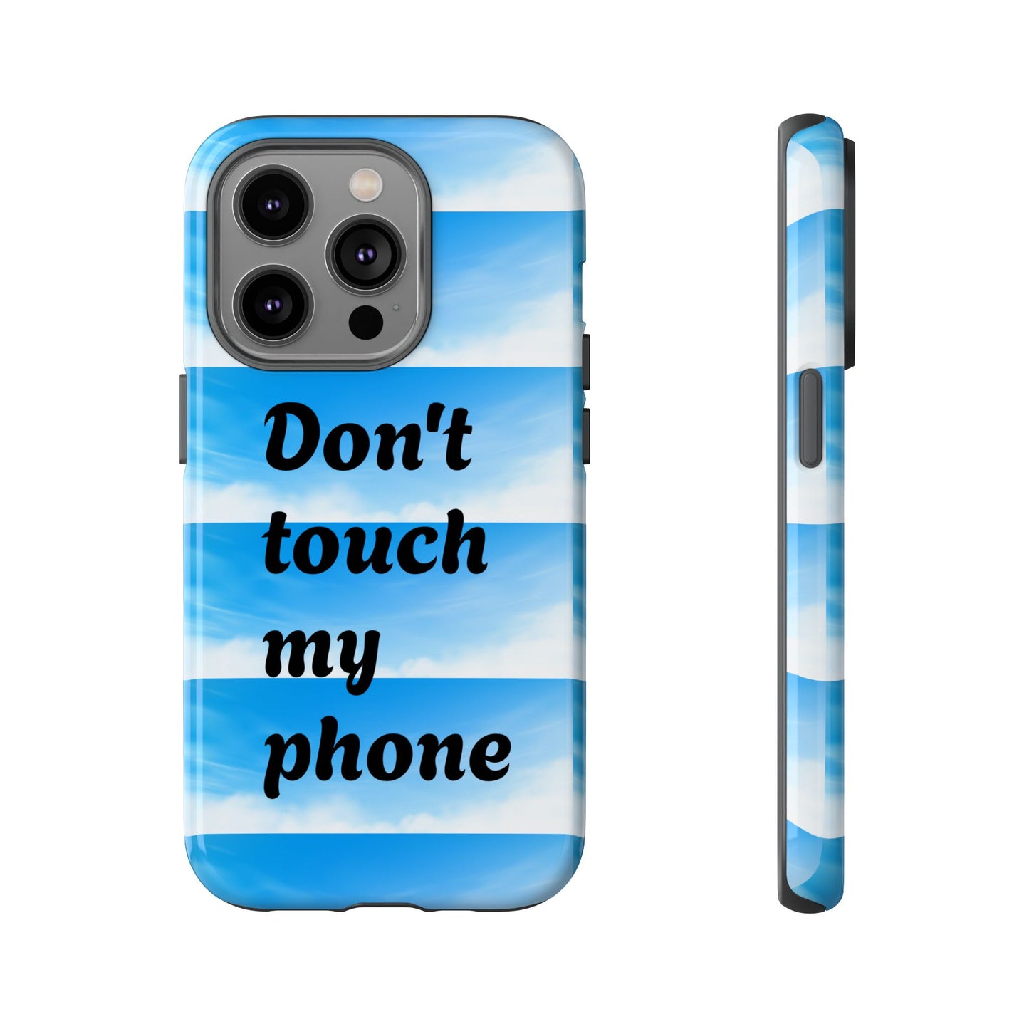 Phone Case, Quirky Phone Cover, Don't Touch My Phone Case, Gift for Teens, Trendy Accessory, Unique Phone Protection