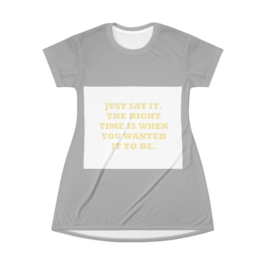 Say It T-Shirt Dress - Casual Wear for Confident Souls, Gift for Motivational Occasions, Summer Style, Relaxed Fit, Everyday Comfort