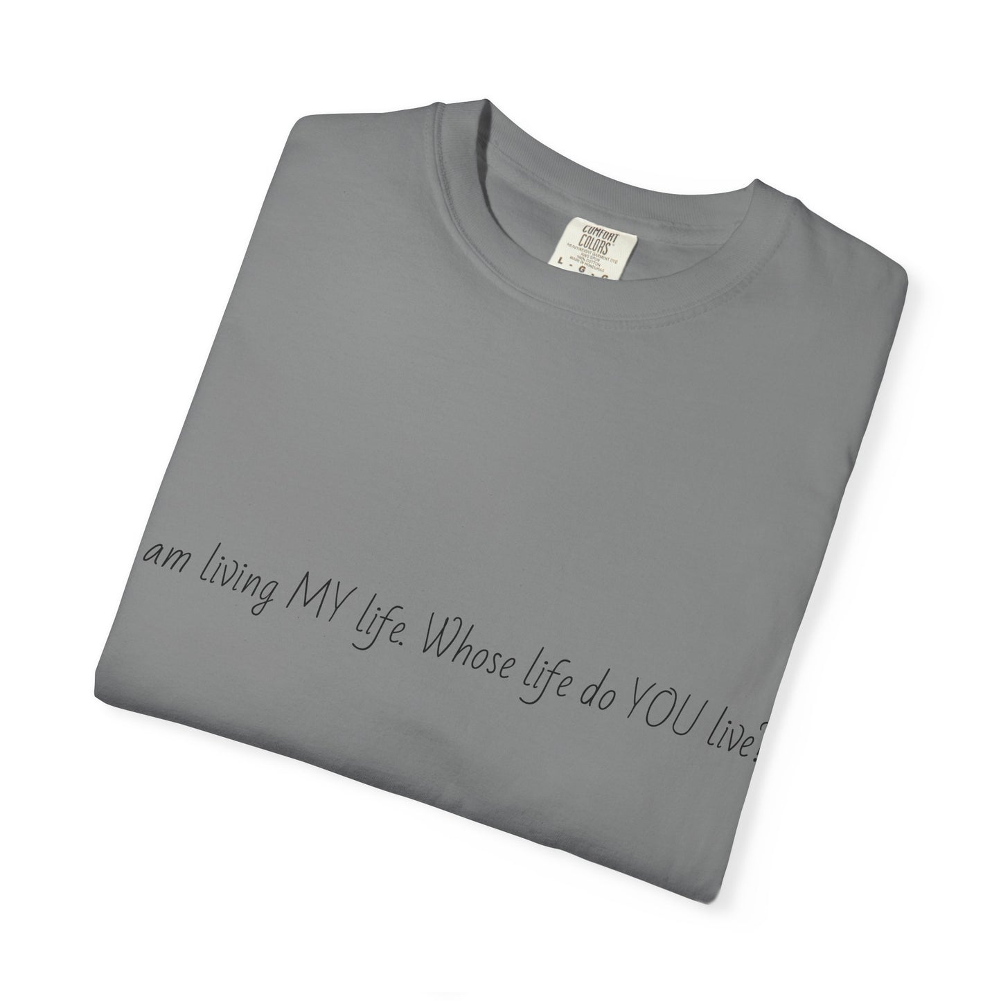 Motivational Quote T-Shirt - Casual Unisex Tee, Gift Idea for Friends, Everyday Wear, Inspirational Apparel, Perfect for Any Occasion