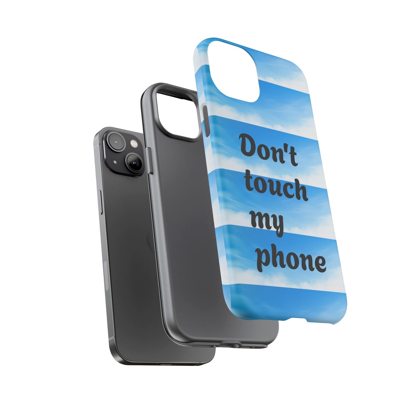 Phone Case, Quirky Phone Cover, Don't Touch My Phone Case, Gift for Teens, Trendy Accessory, Unique Phone Protection