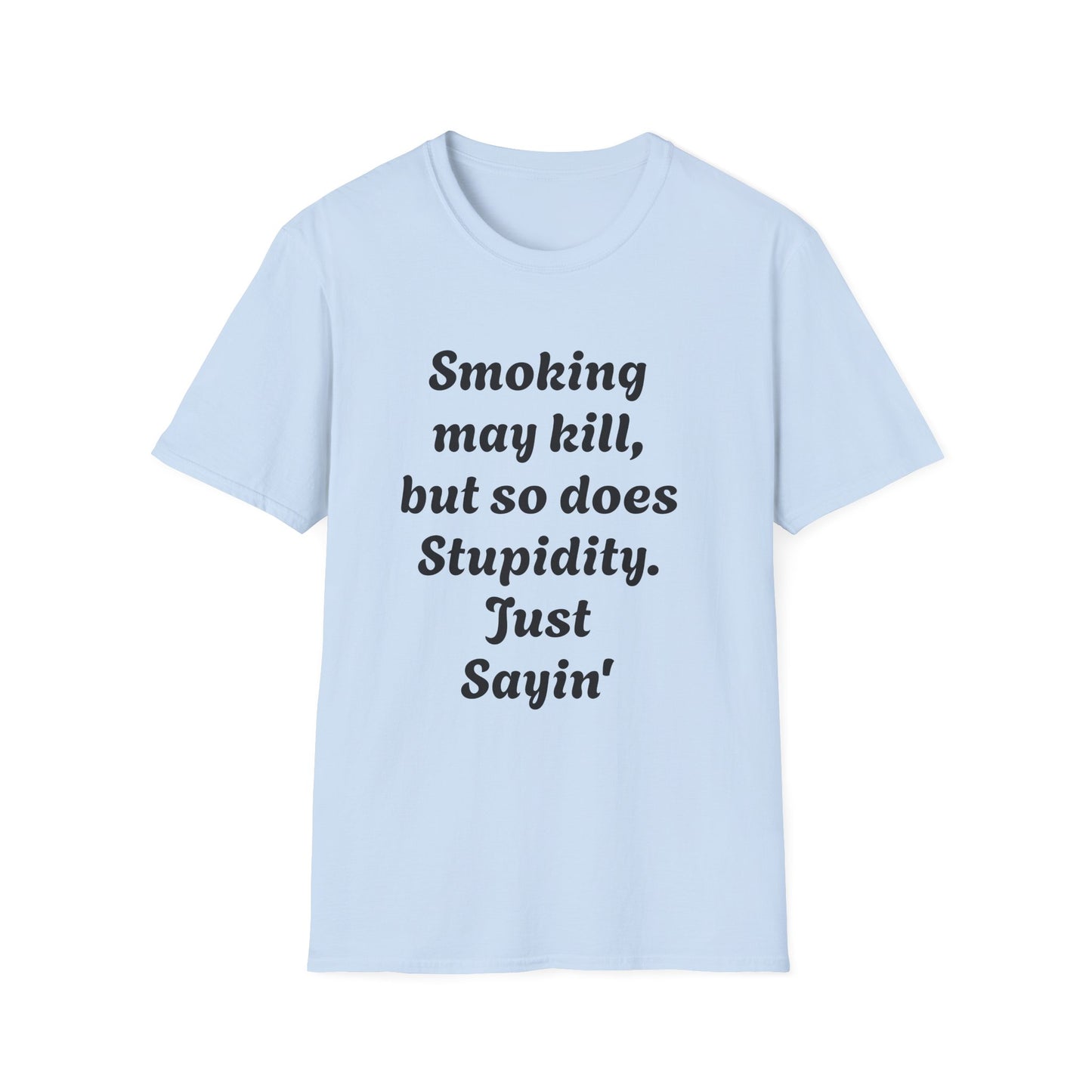 Funny Quote Unisex T-Shirt, Humor Tee, Casual Comedy Shirt, Ideal Gift for Friends, Lighthearted Apparel