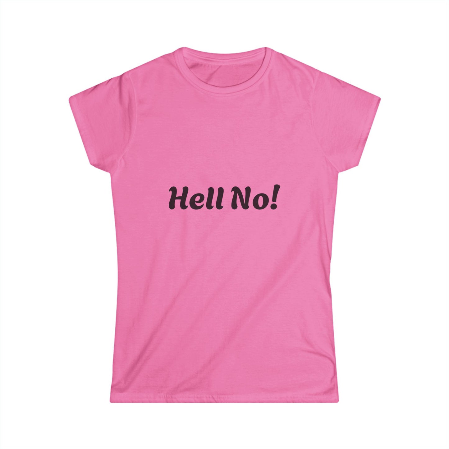 Funny Women's Softstyle Tee - Hell No! Graphic Tee, Casual Wear, Gift for Her, Statement Shirt, Birthday Gift, Humor Top