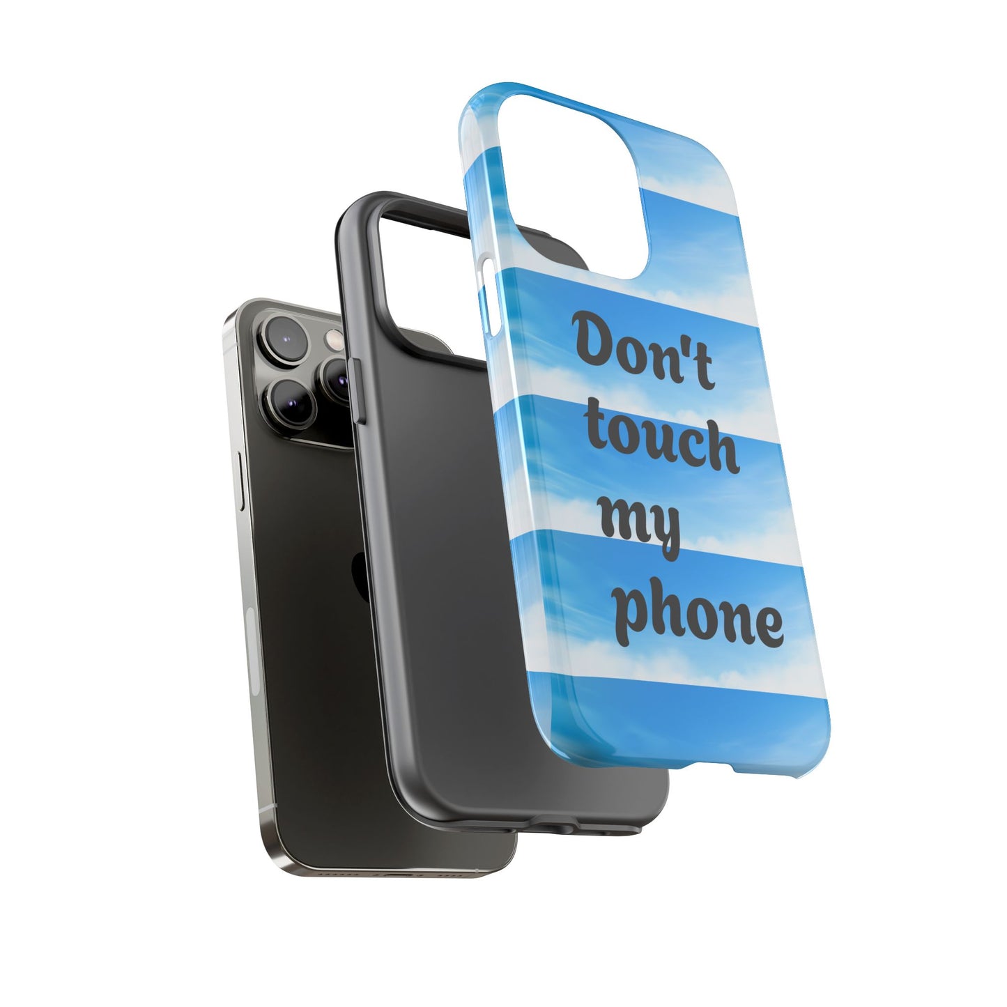 Phone Case, Quirky Phone Cover, Don't Touch My Phone Case, Gift for Teens, Trendy Accessory, Unique Phone Protection