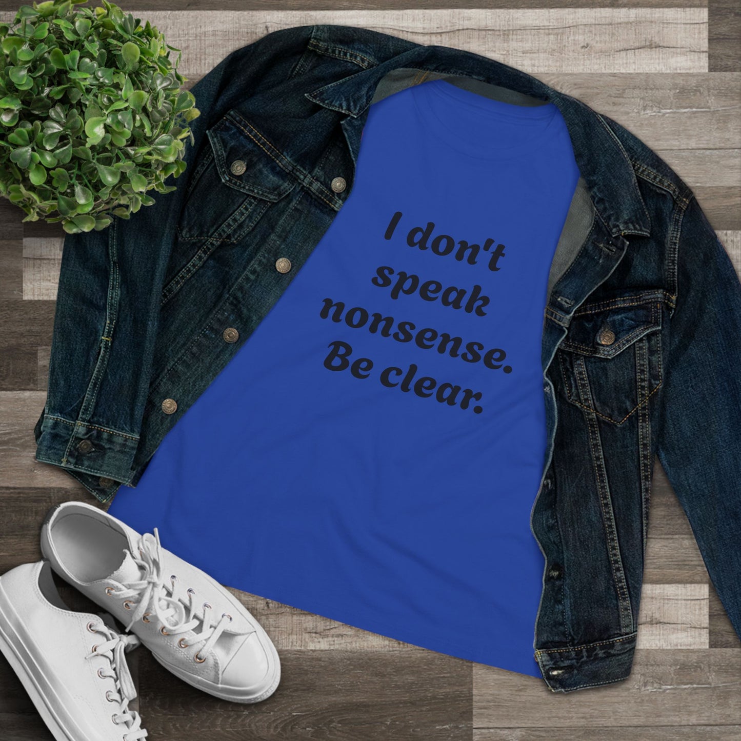 Women's Statement Tee, Casual T-Shirt, Gift for Her, Be Clear Quote Shirt, Everyday Wear, Inspirational Top