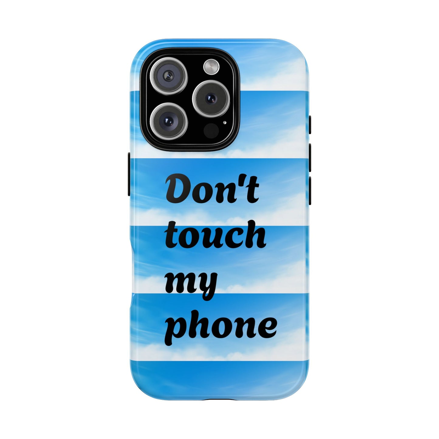 Phone Case, Quirky Phone Cover, Don't Touch My Phone Case, Gift for Teens, Trendy Accessory, Unique Phone Protection