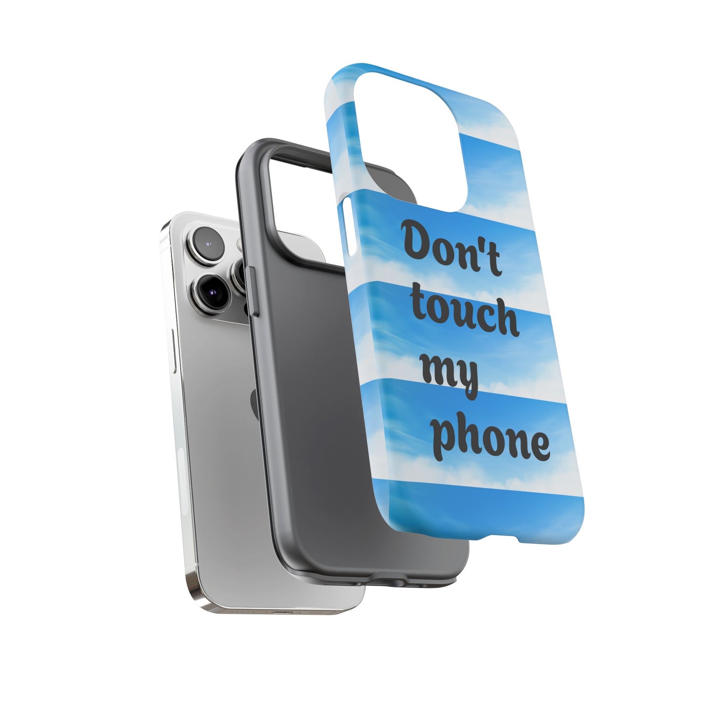Phone Case, Quirky Phone Cover, Don't Touch My Phone Case, Gift for Teens, Trendy Accessory, Unique Phone Protection