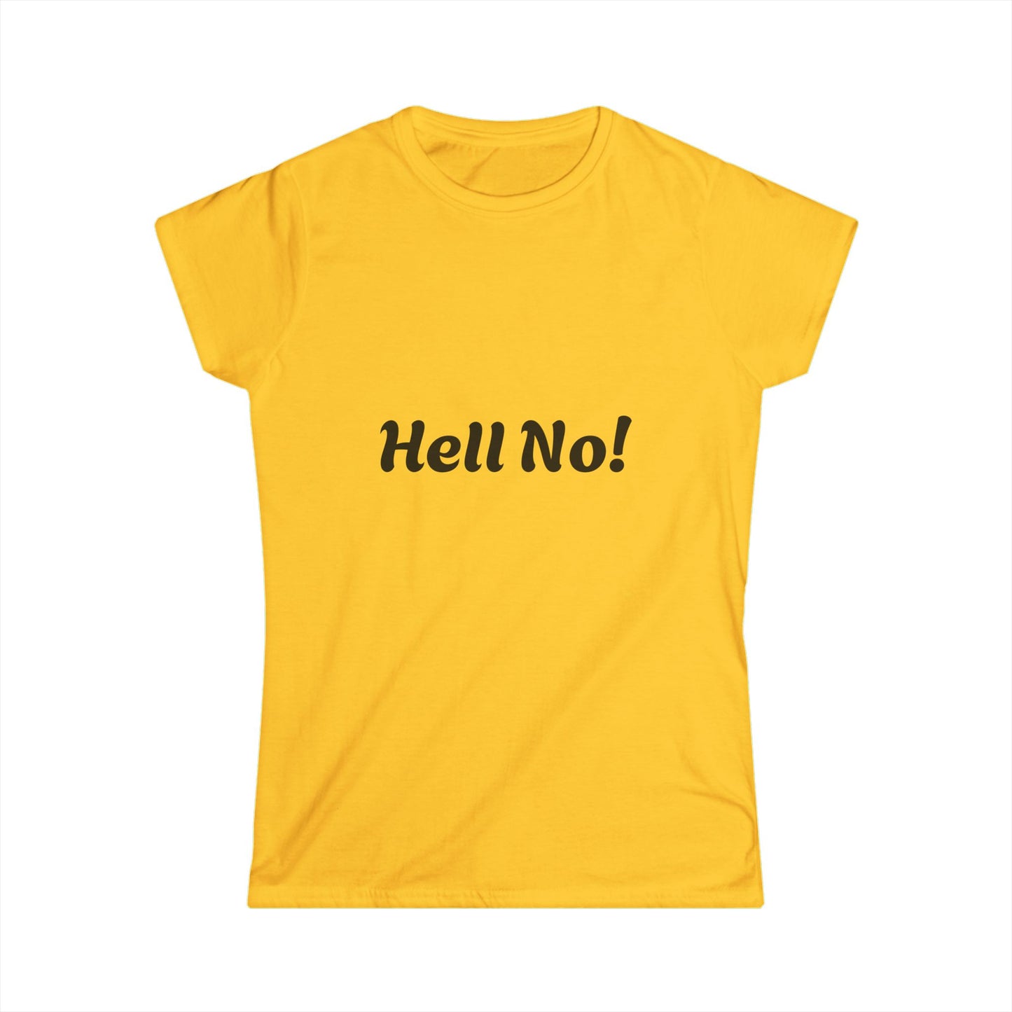 Funny Women's Softstyle Tee - Hell No! Graphic Tee, Casual Wear, Gift for Her, Statement Shirt, Birthday Gift, Humor Top