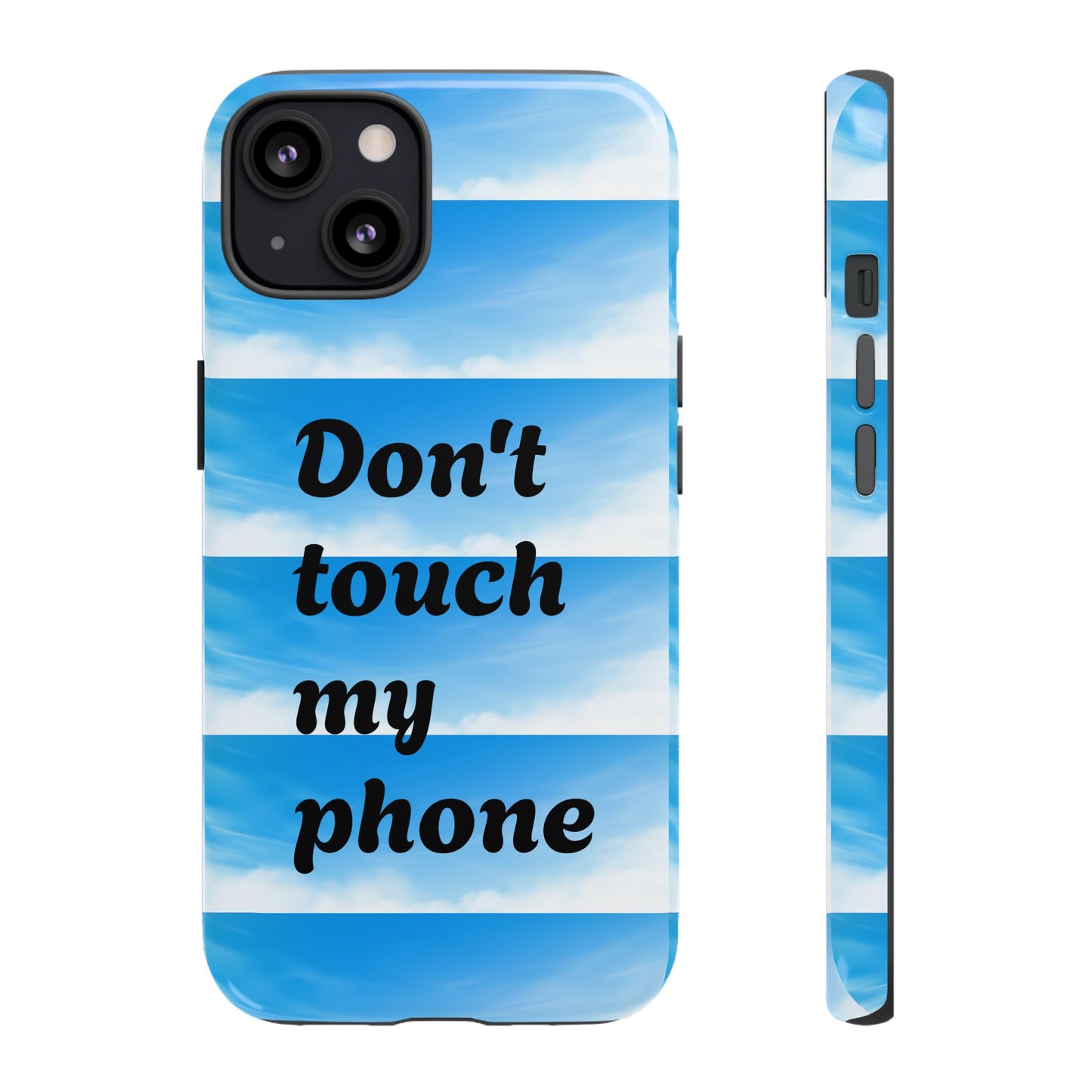 Phone Case, Quirky Phone Cover, Don't Touch My Phone Case, Gift for Teens, Trendy Accessory, Unique Phone Protection
