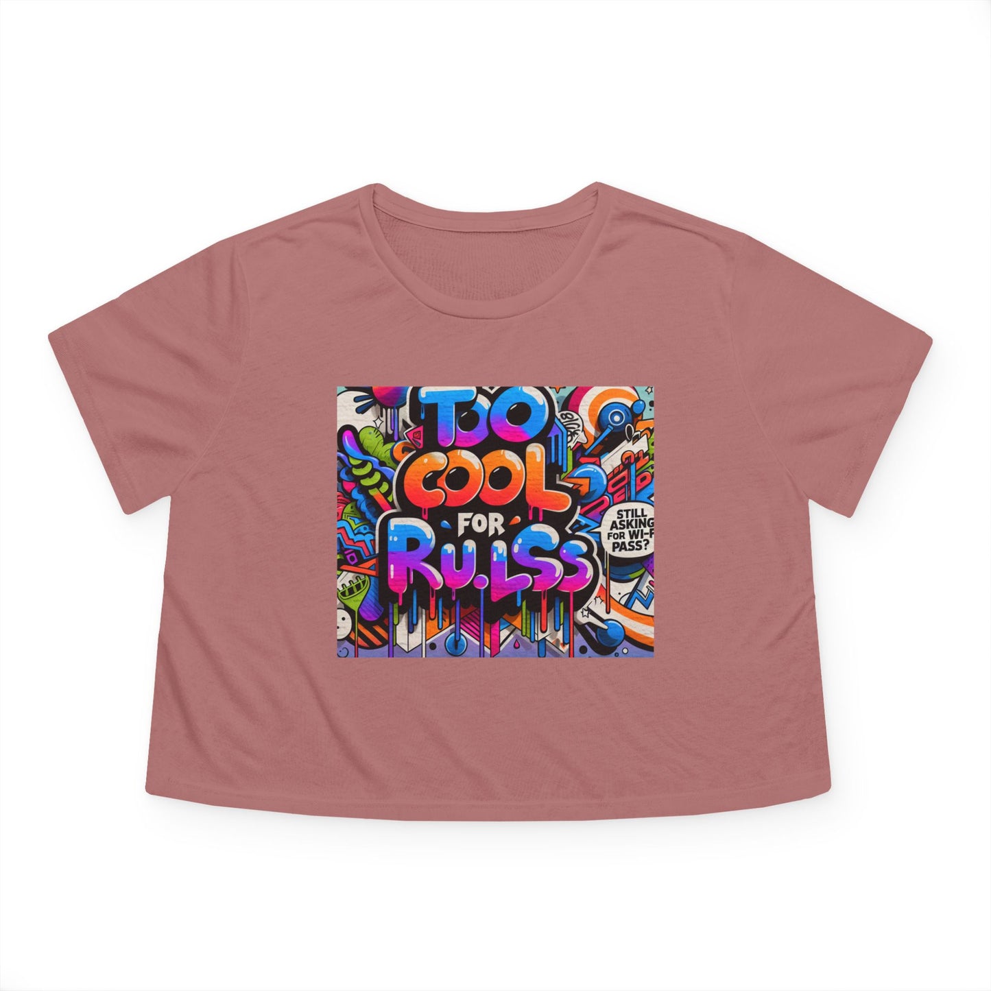 Too Cool for Rules Flowy Cropped Tee, Casual Shirt, Graphic Tee, Trendy Top, Gift for Her, Summer Fashion