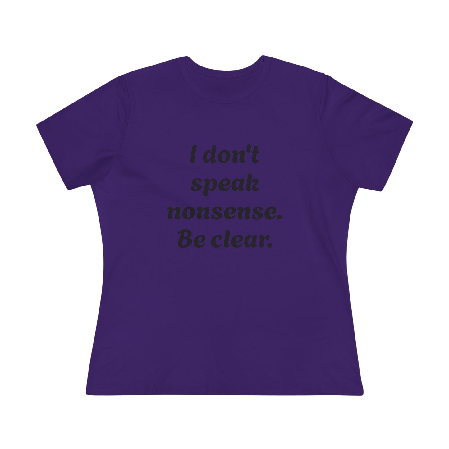 Women's Statement Tee, Casual T-Shirt, Gift for Her, Be Clear Quote Shirt, Everyday Wear, Inspirational Top
