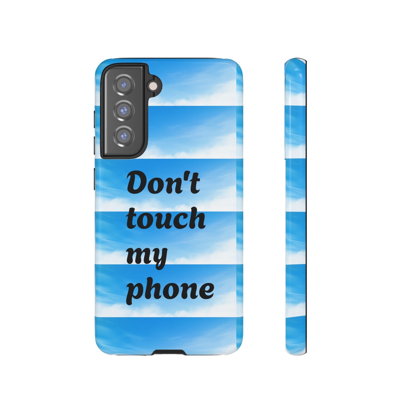 Phone Case, Quirky Phone Cover, Don't Touch My Phone Case, Gift for Teens, Trendy Accessory, Unique Phone Protection