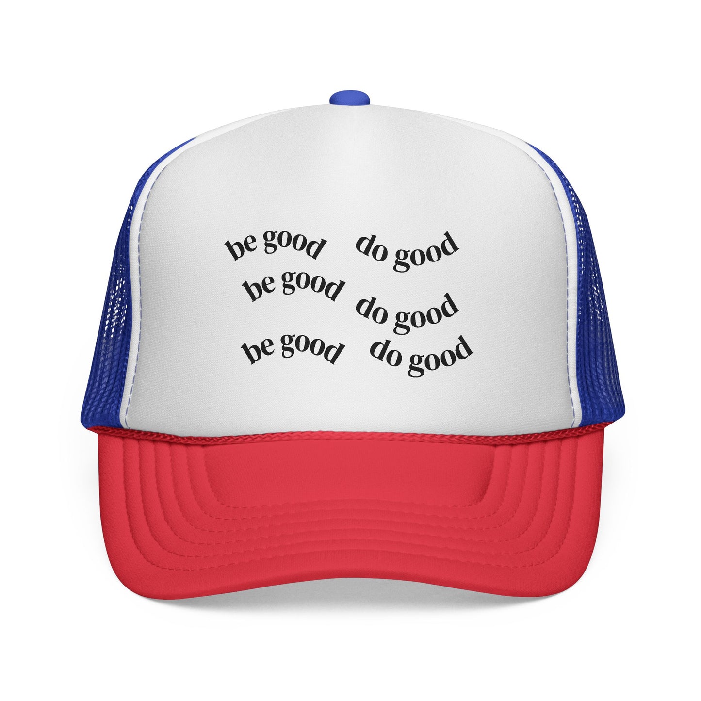 Inspirational Trucker Cap - Motivational Hat for Everyday Wear, Great Gift for Friends, Be Good Do Good Design