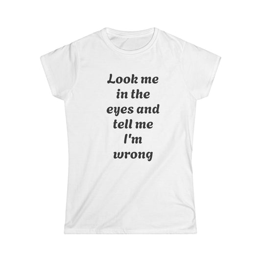 Daring Statement Tee, Funny Graphic T-Shirt, Casual Everyday Wear, Gift for Friends, Conversation Starter Shirt
