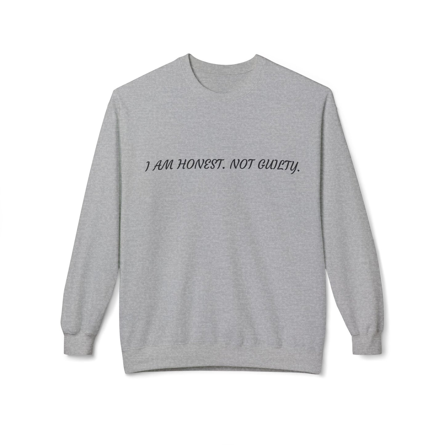 Honest Message Fleece Crewneck Sweatshirt | Unisex Casual Wear, Perfect Gift for Friends, Layering Piece, Everyday Comfort