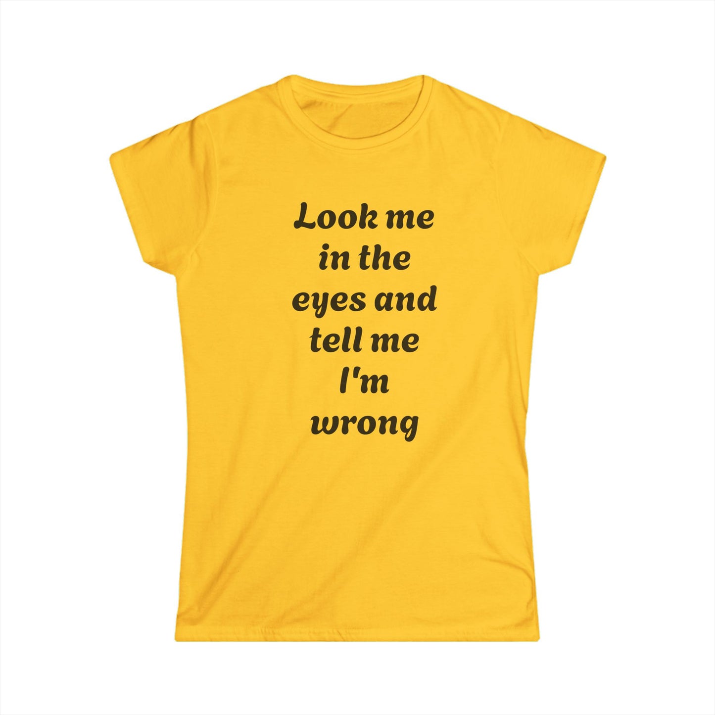 Daring Statement Tee, Funny Graphic T-Shirt, Casual Everyday Wear, Gift for Friends, Conversation Starter Shirt