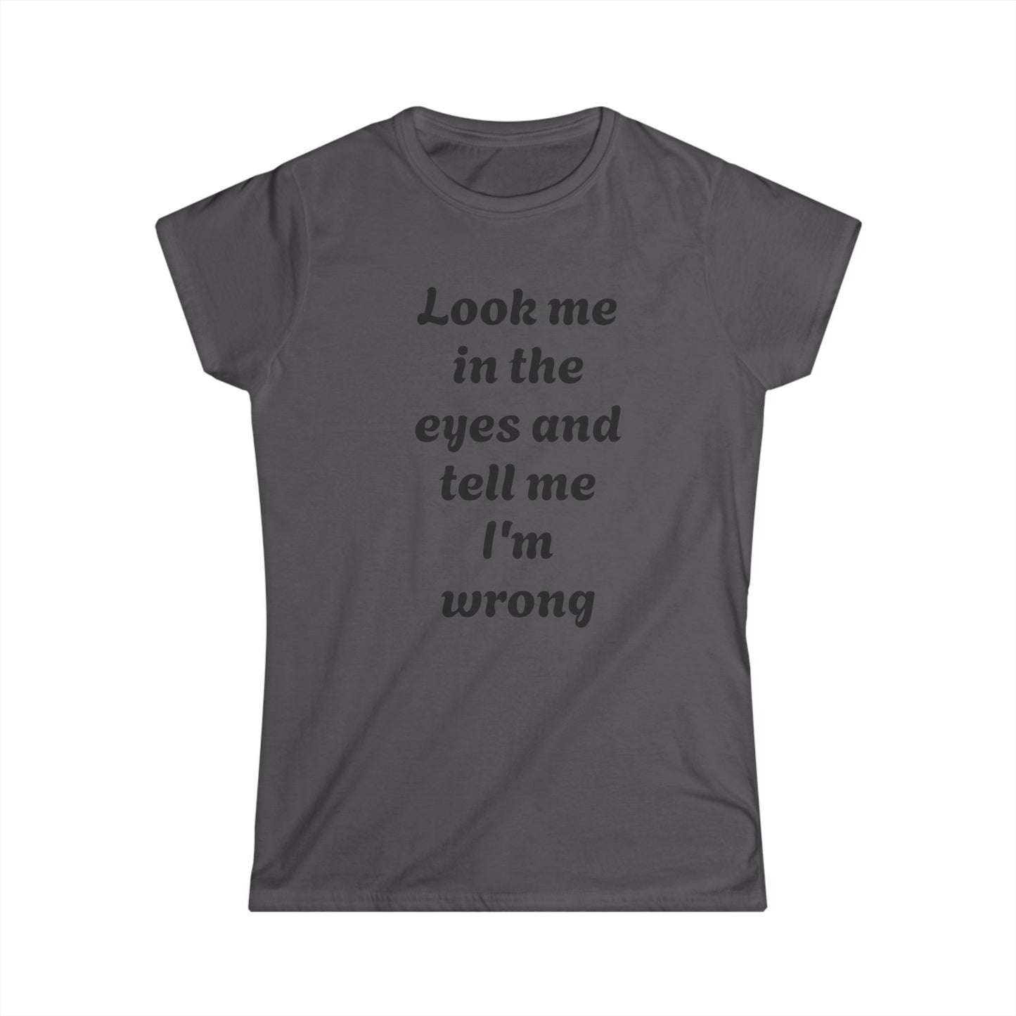 Daring Statement Tee, Funny Graphic T-Shirt, Casual Everyday Wear, Gift for Friends, Conversation Starter Shirt