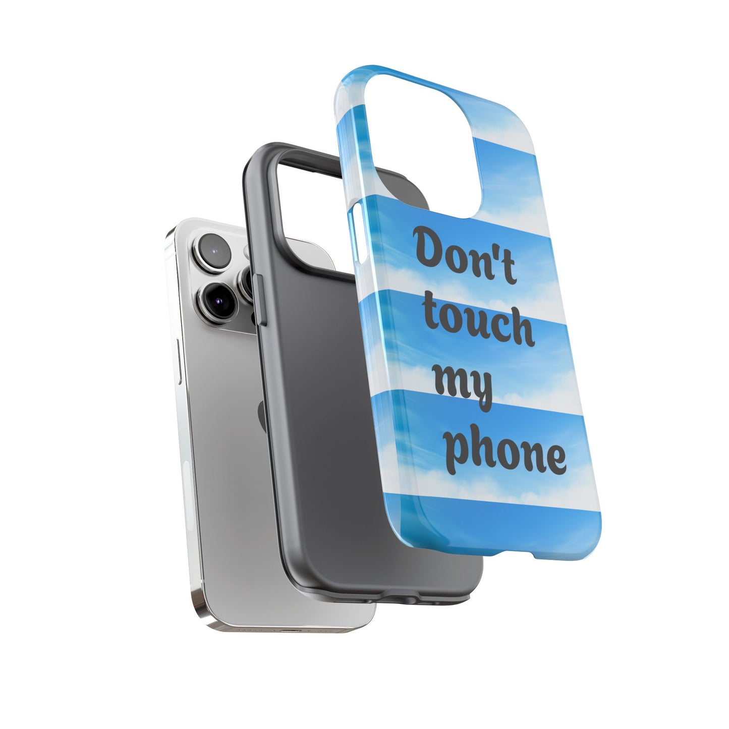 Phone Case, Quirky Phone Cover, Don't Touch My Phone Case, Gift for Teens, Trendy Accessory, Unique Phone Protection