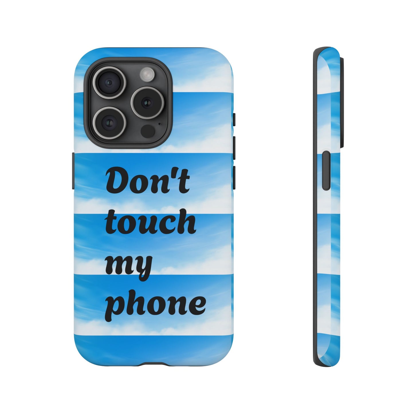 Phone Case, Quirky Phone Cover, Don't Touch My Phone Case, Gift for Teens, Trendy Accessory, Unique Phone Protection