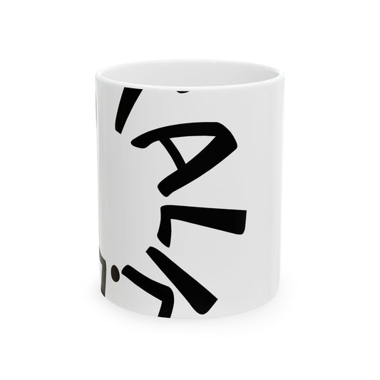 Stylish Ceramic Mug for Daily Motivation, Black Text Design, Perfect Gift for Friends, Home Office, and Birthdays, 11oz, 15oz